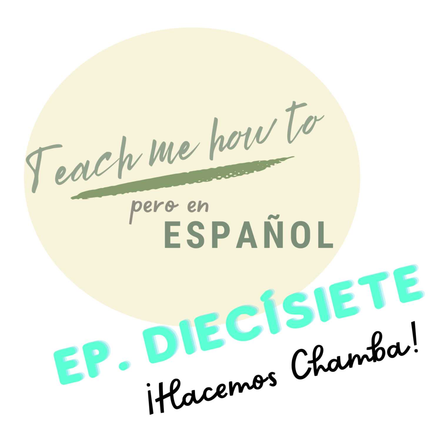 Episodio 16: ¡Hacemos Chamba! Episodio 16: ¡Hacemos Chamba!