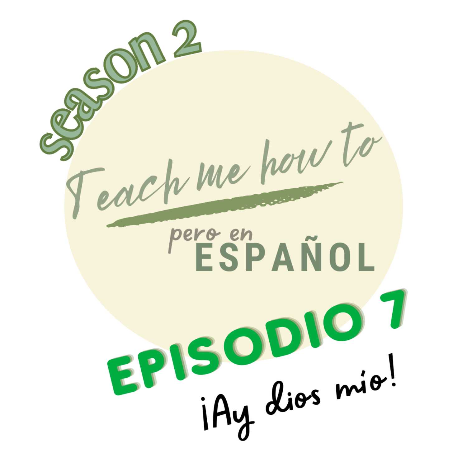 Episodio 7: ¡Ay Dios Mios! Episodio 7: ¡Ay Dios Mios!