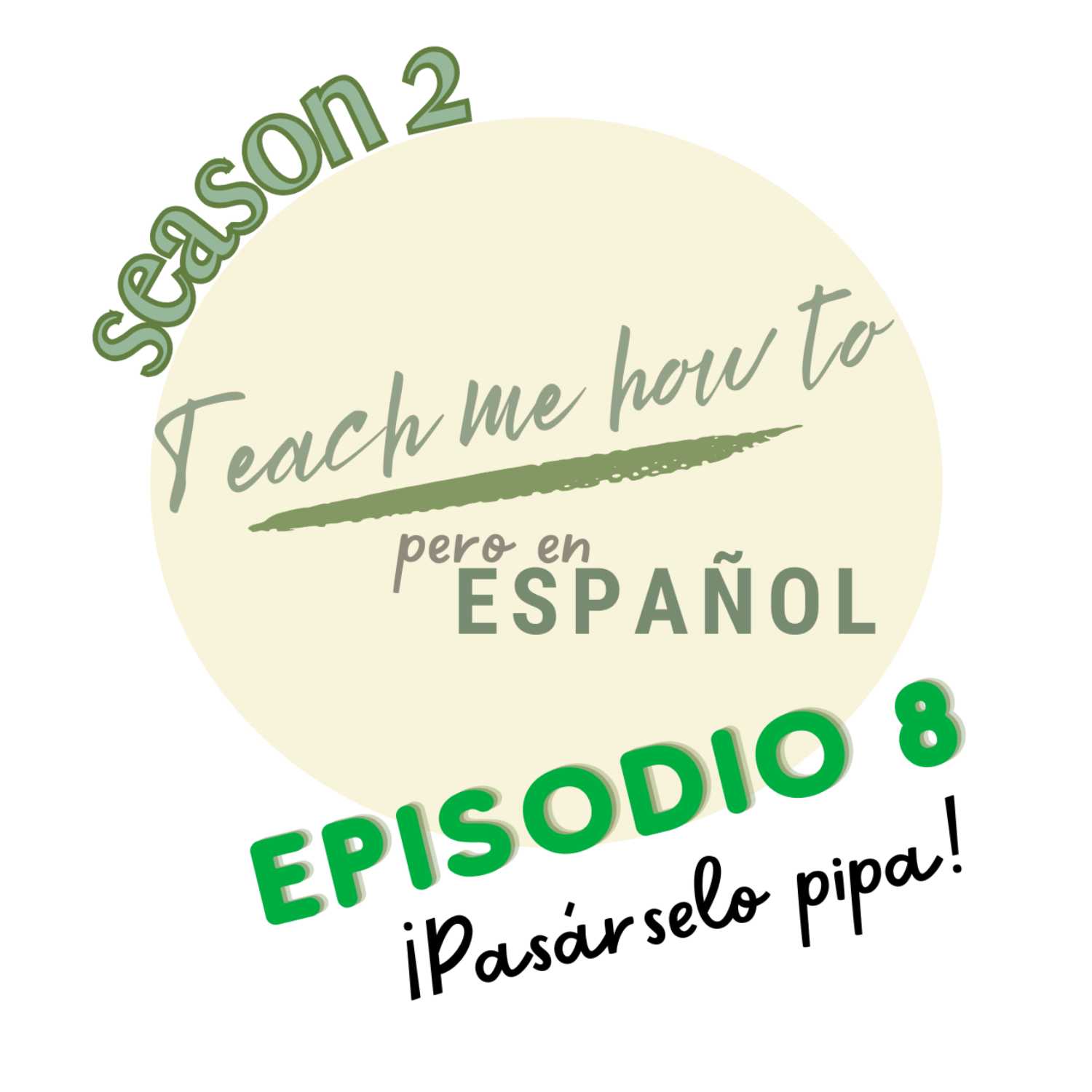 Episodio 8: ¡Pasárselo pipa! Episodio 8: ¡Pasárselo pipa!