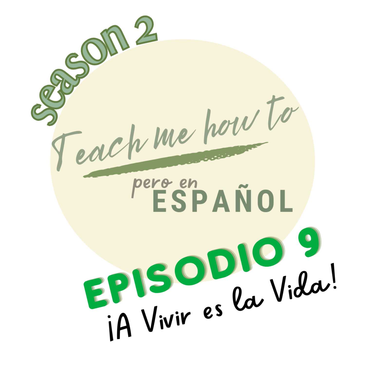 Episodio 9: ¡A Vivir es la Vida! Episodio 9: ¡A Vivir es la Vida!