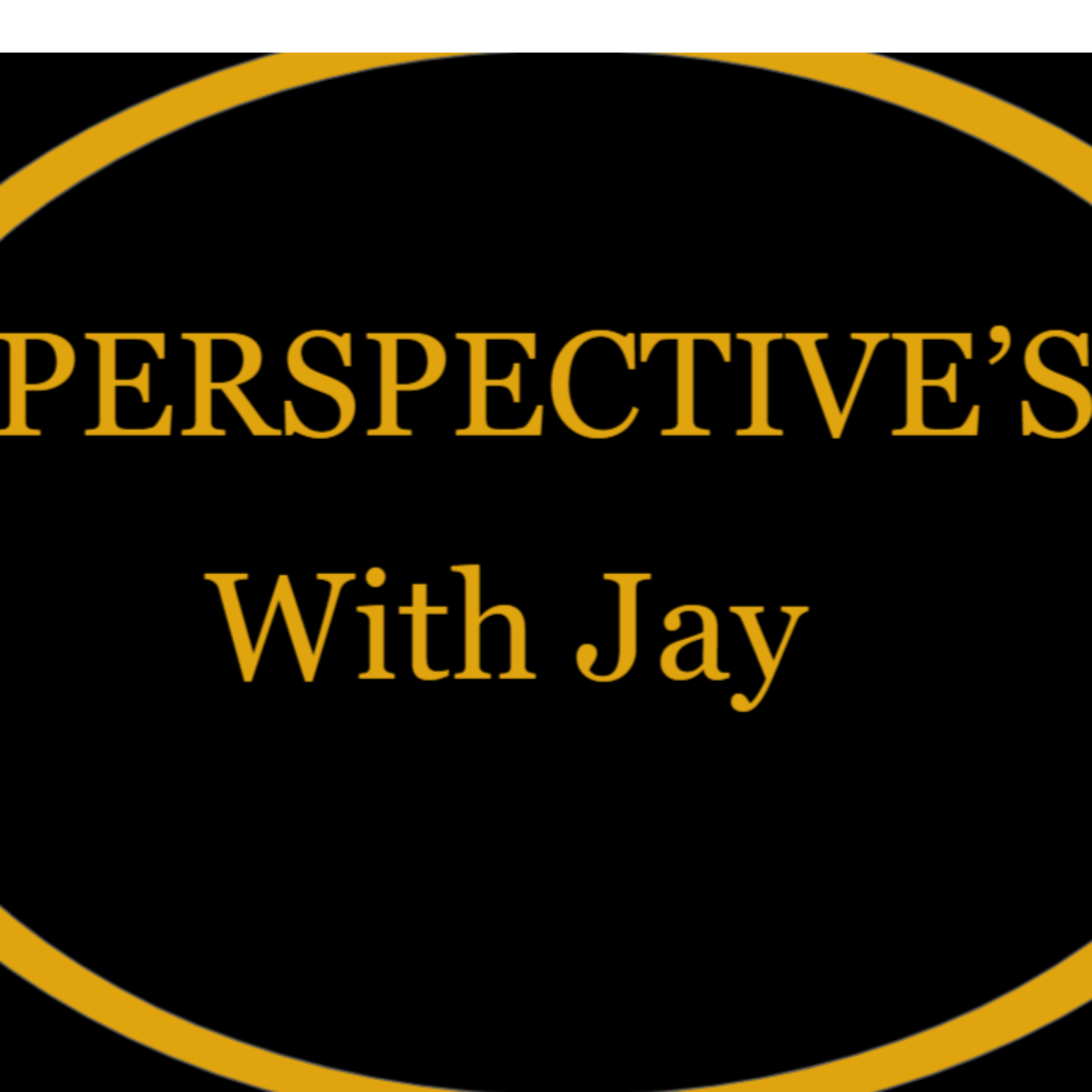 Perspectives with Jay