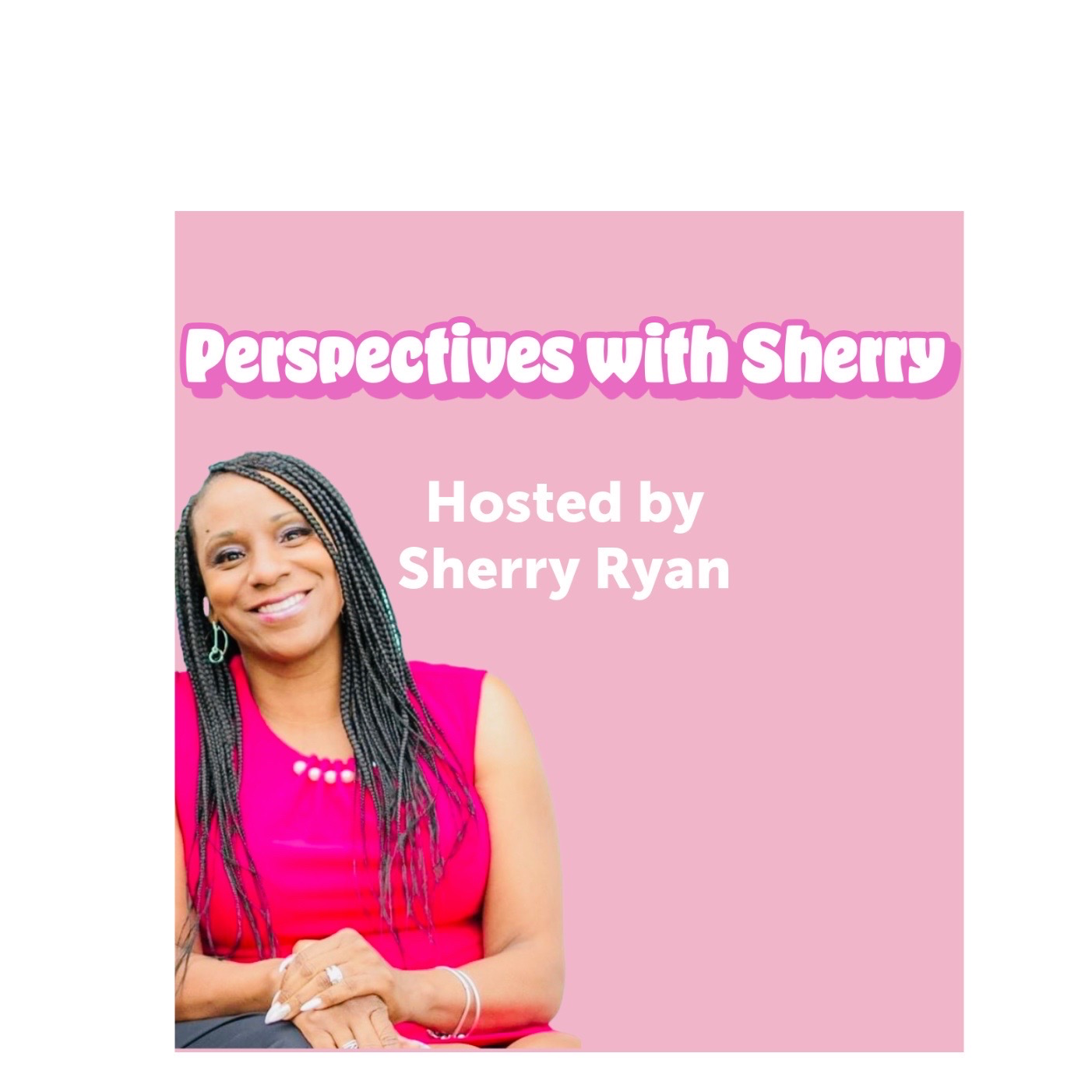 Perspectives With Sherry
