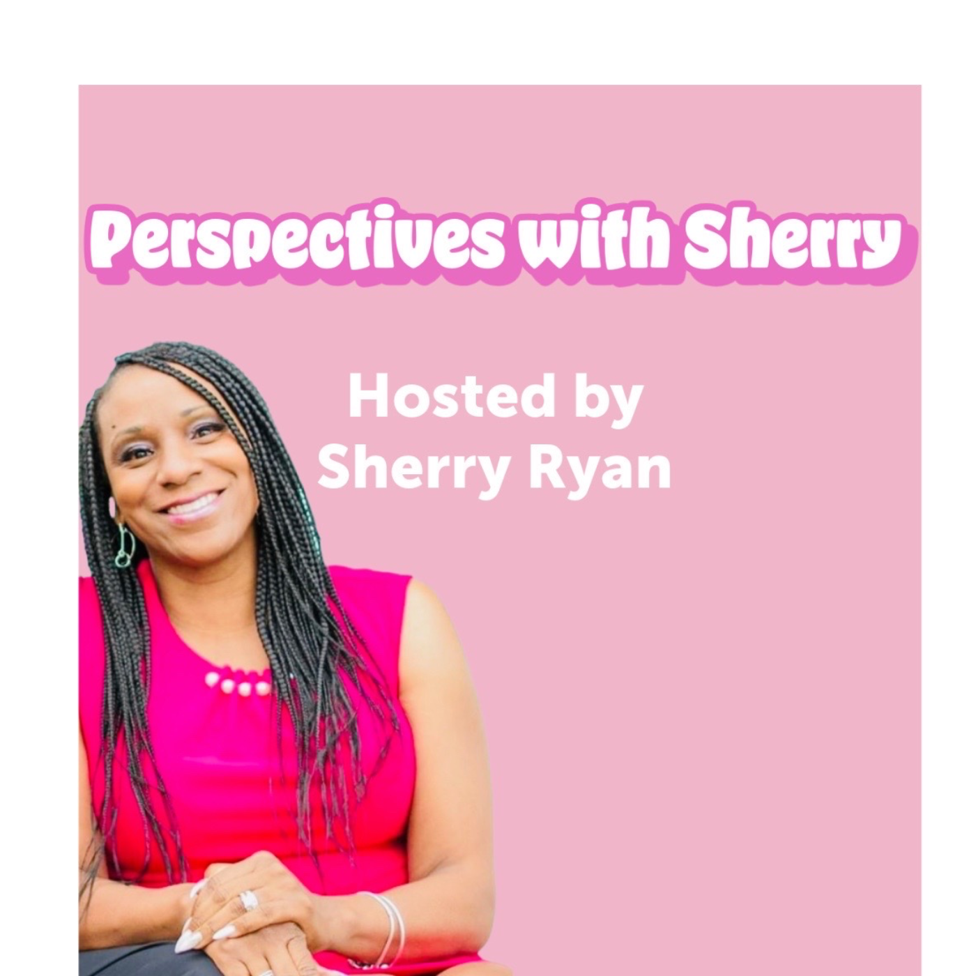 Perspectives With Sherry