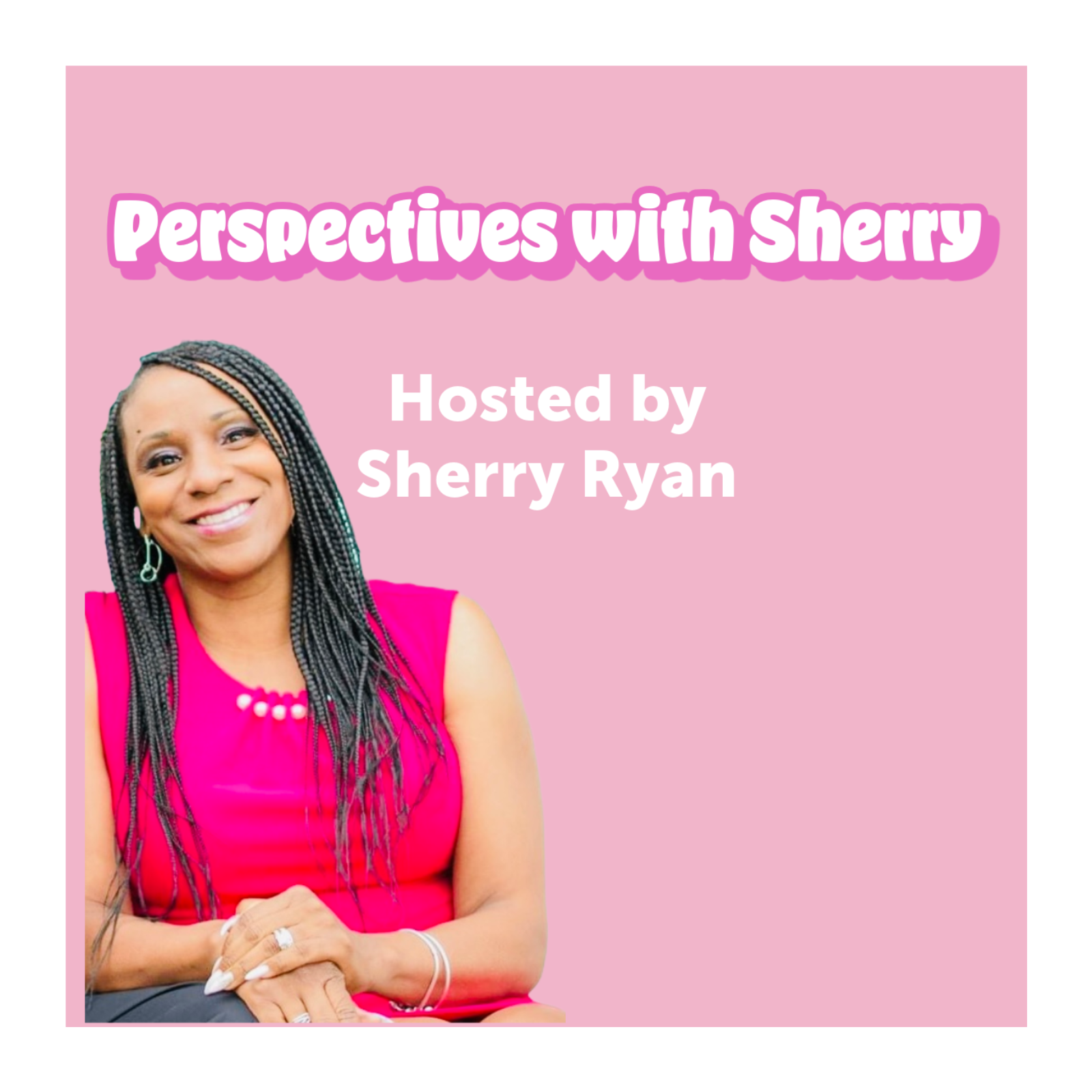 Perspectives With Sherry