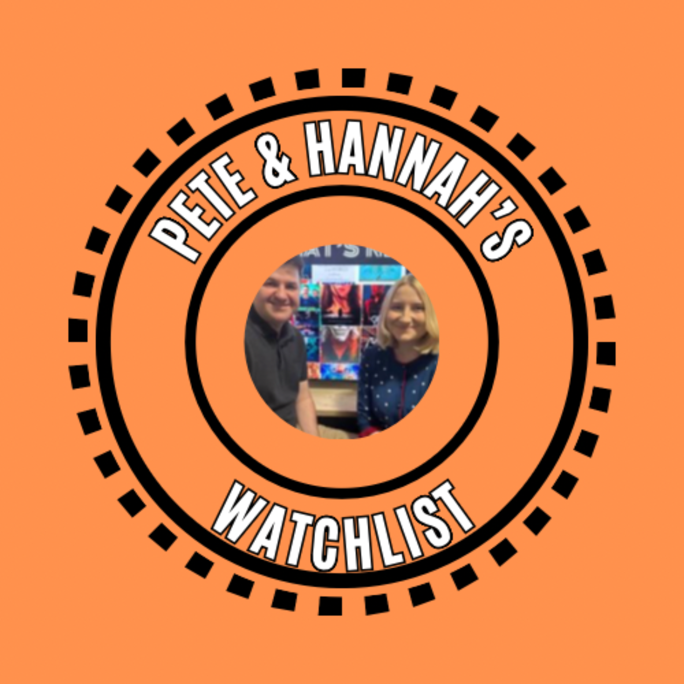 Pete and Hannah’s Watchlist: