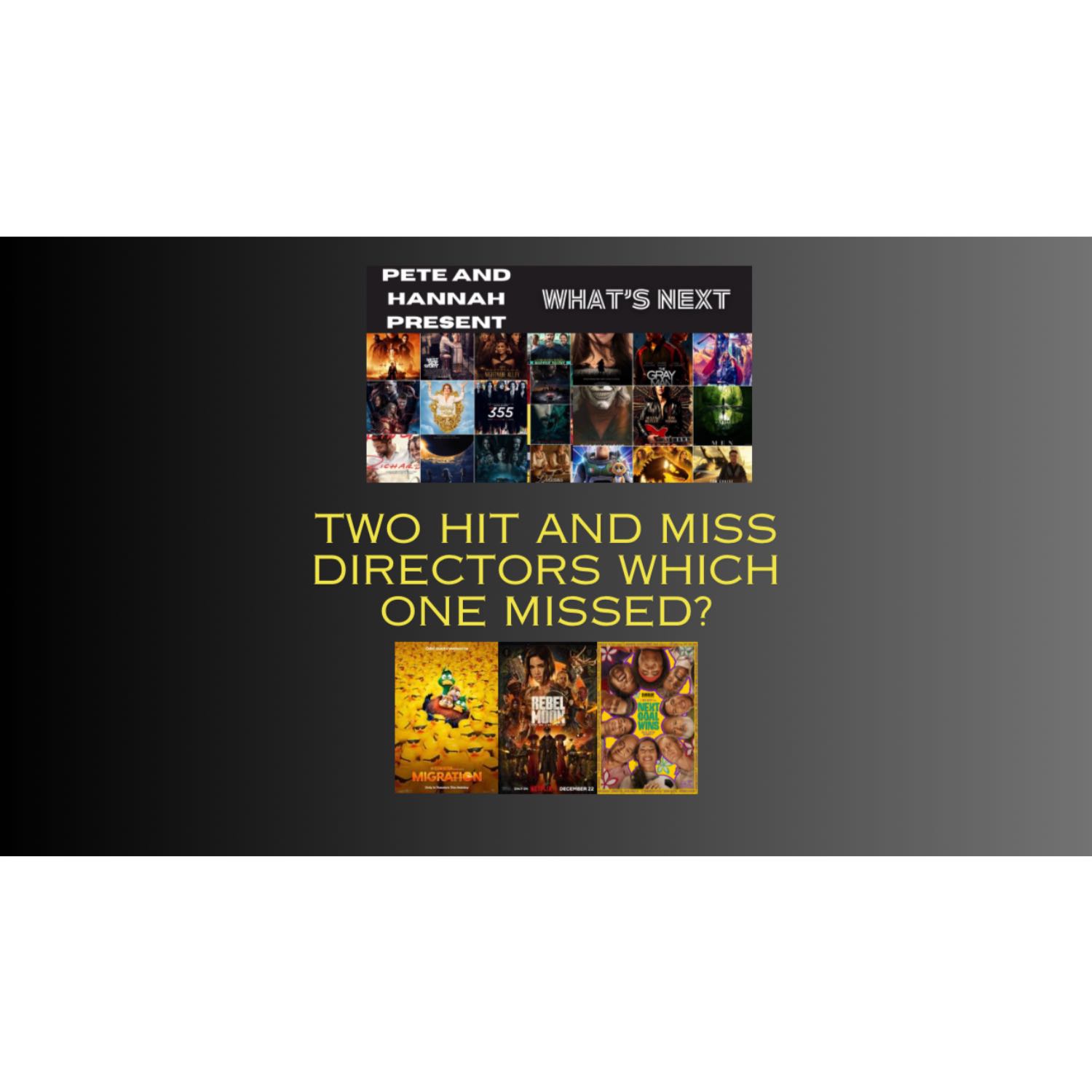Pete and Hannah’s Watchlist: