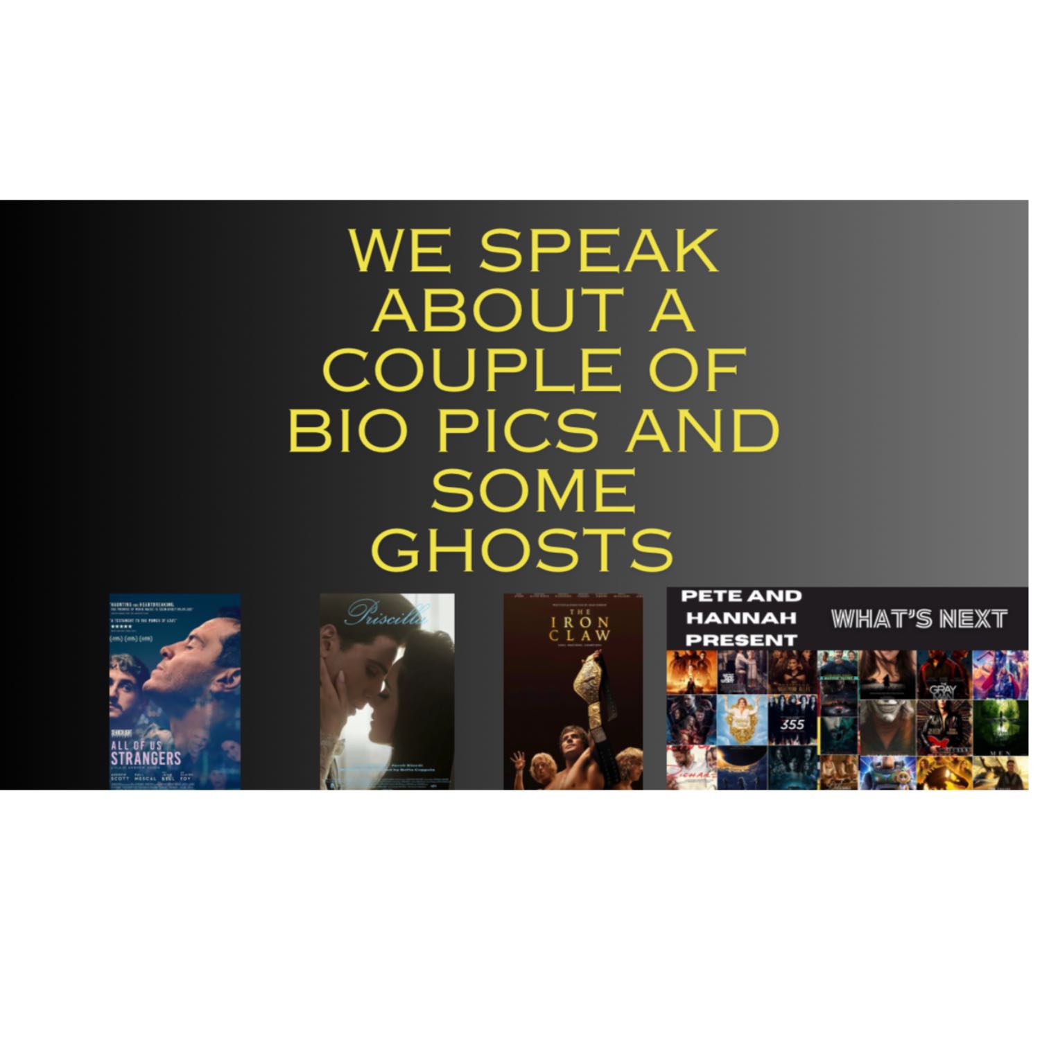 Pete and Hannah’s Watchlist: