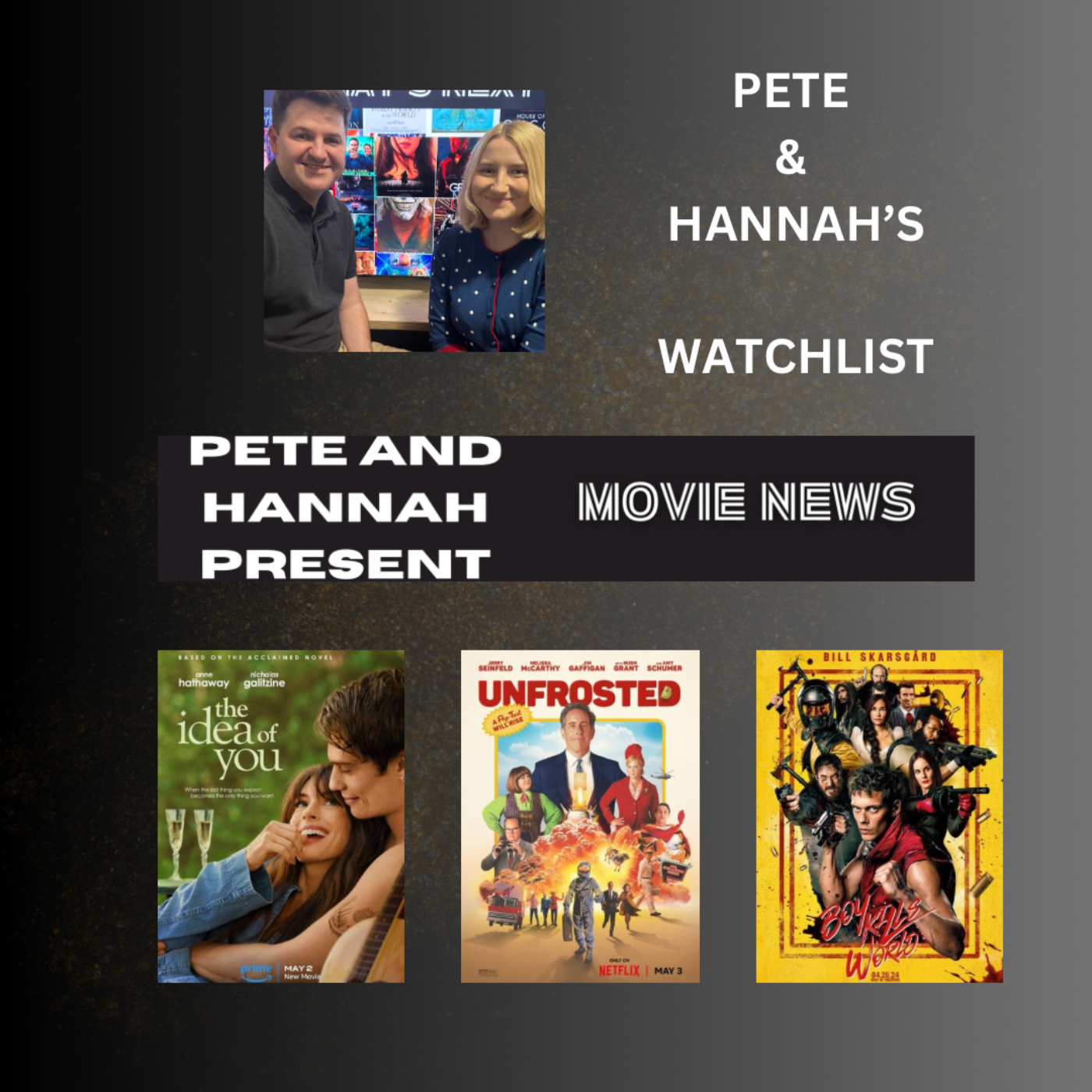 Pete and Hannah’s Watchlist: