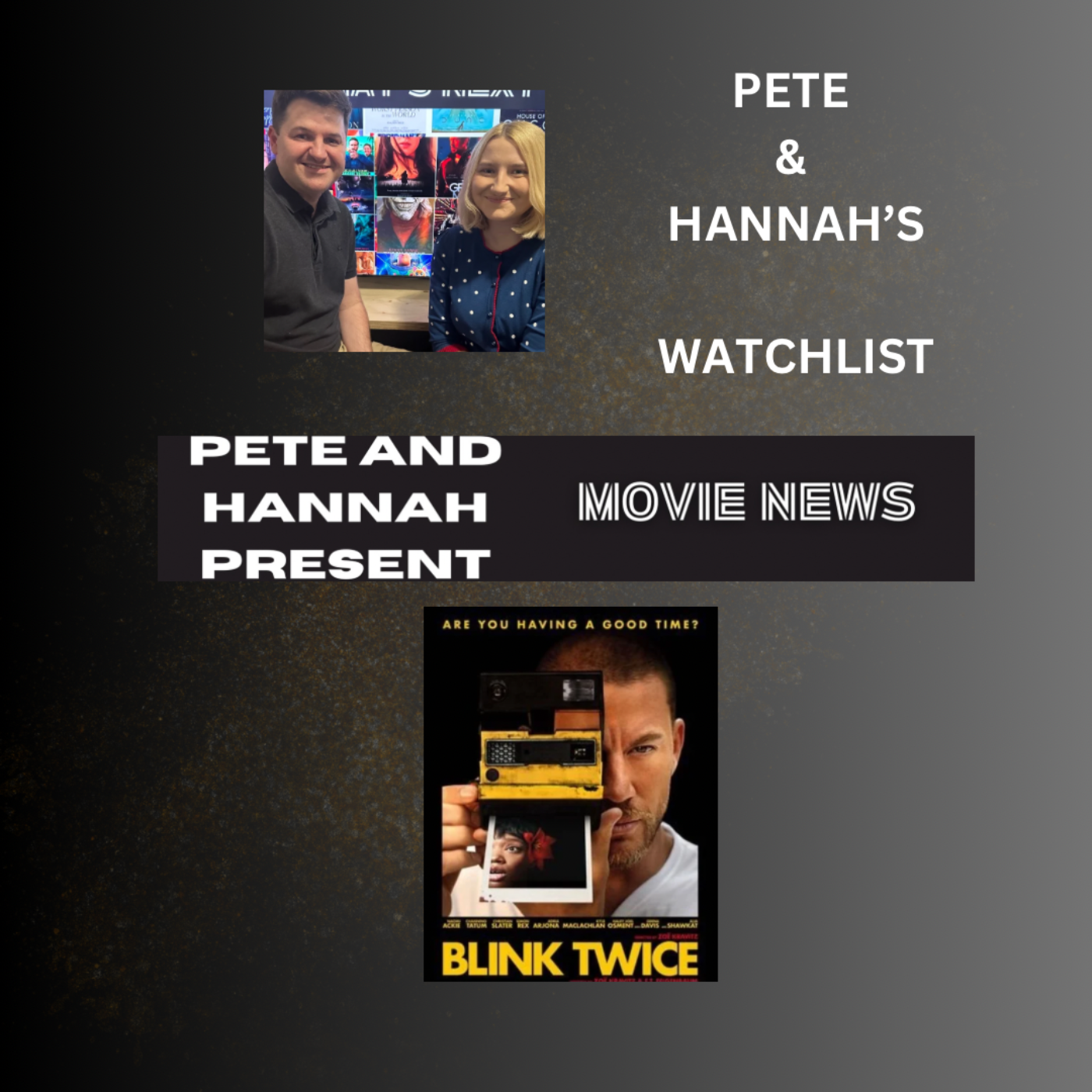 Pete and Hannah’s Watchlist: