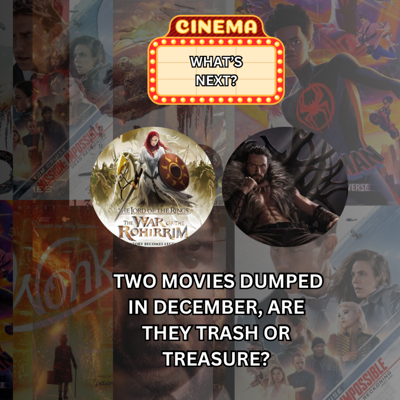 What’s Next: Two Movies are they trash or treasure?