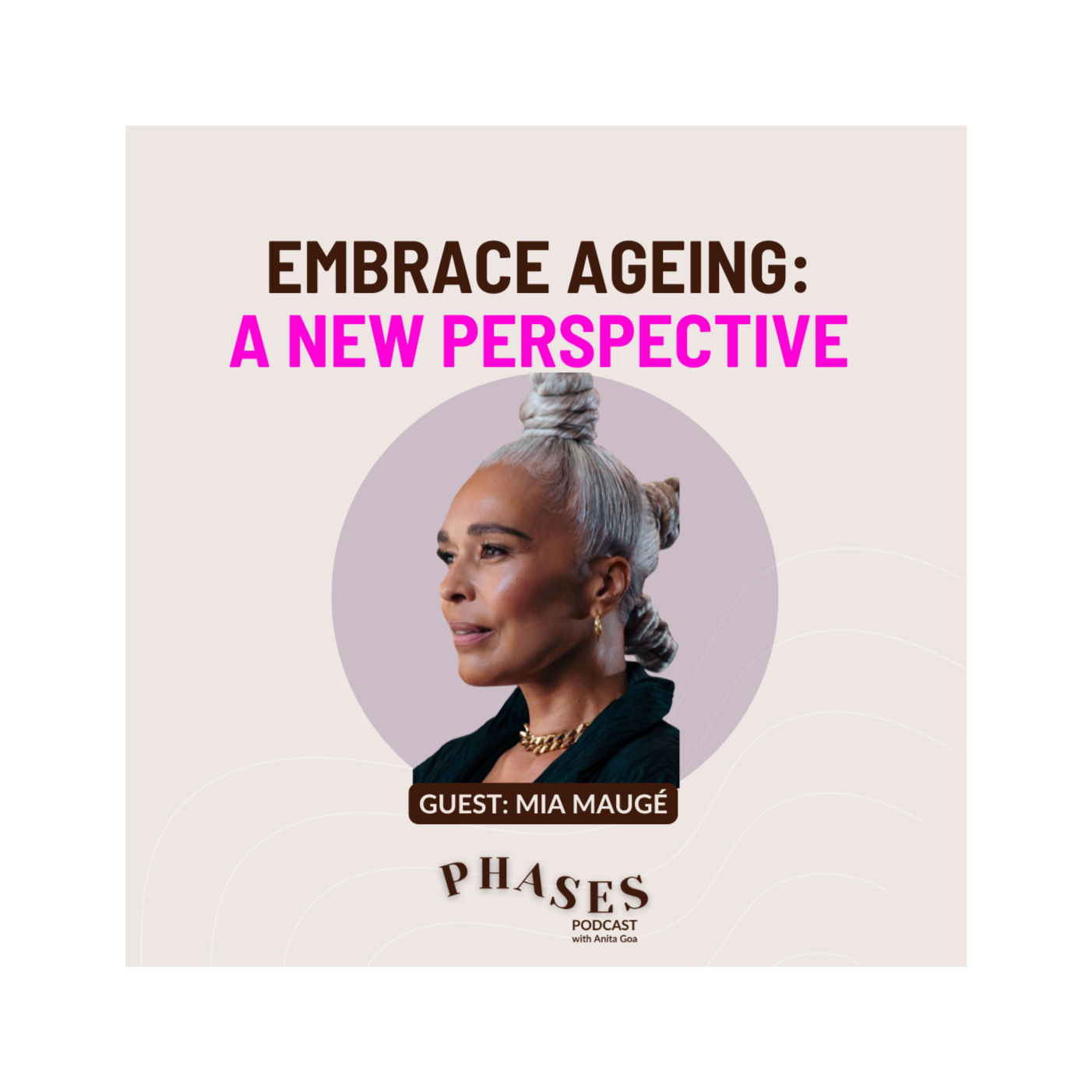 Phases with Anita Goa