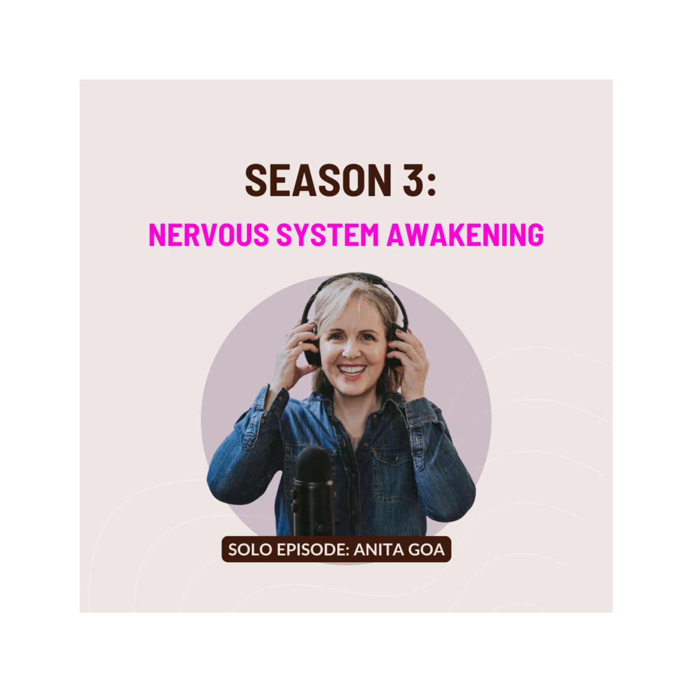 Nervous System Awakening: From Fight-or-Flight to Flow w/Anita Goa episode artwork