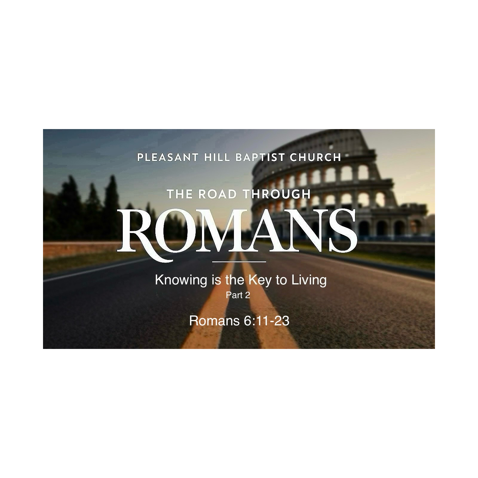 The Road Through Romans: Knowing is the Key to Living - Romans 6:11-23 episode artwork