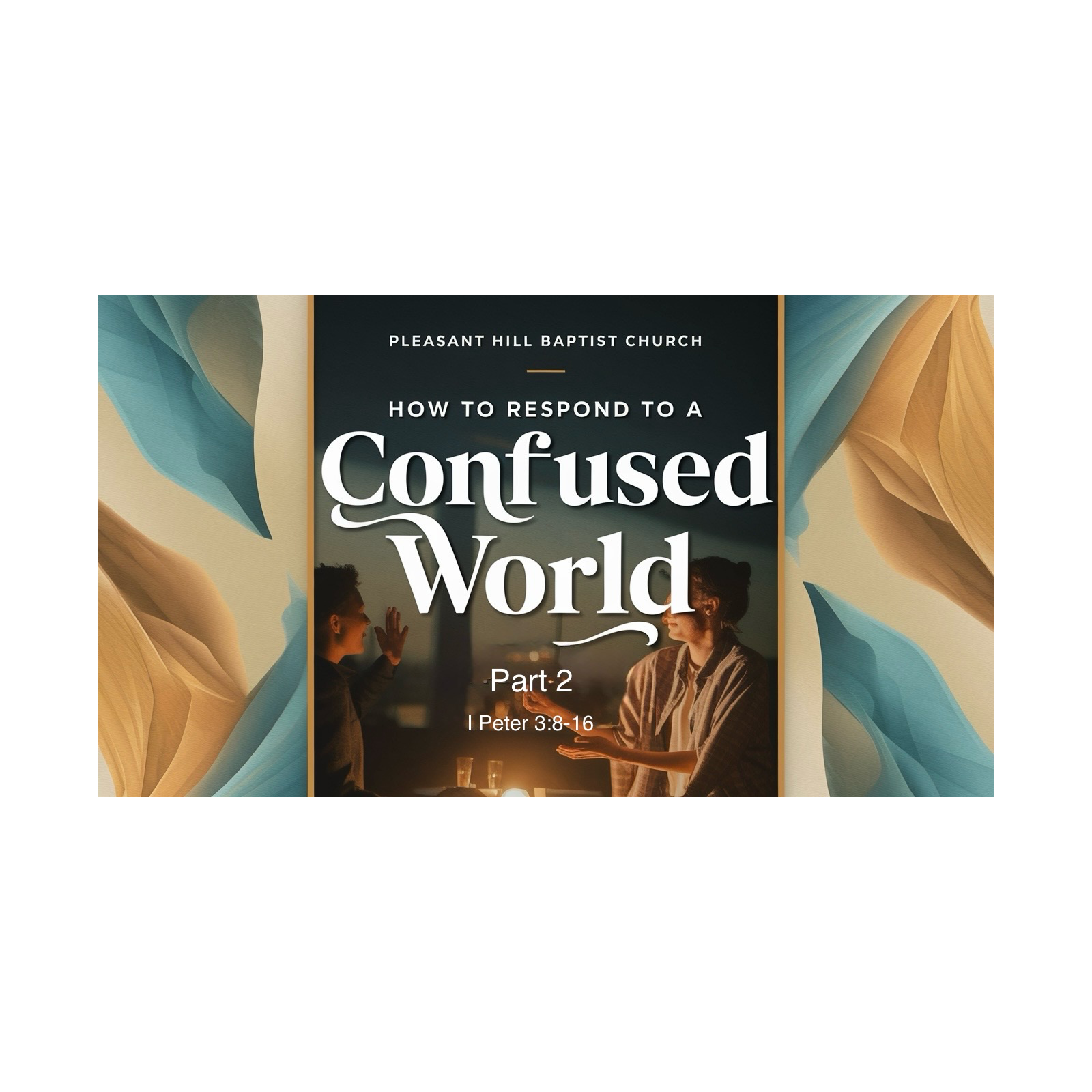 How to Respond to a Confused World part 2:  I Peter 3:8-16 episode artwork
