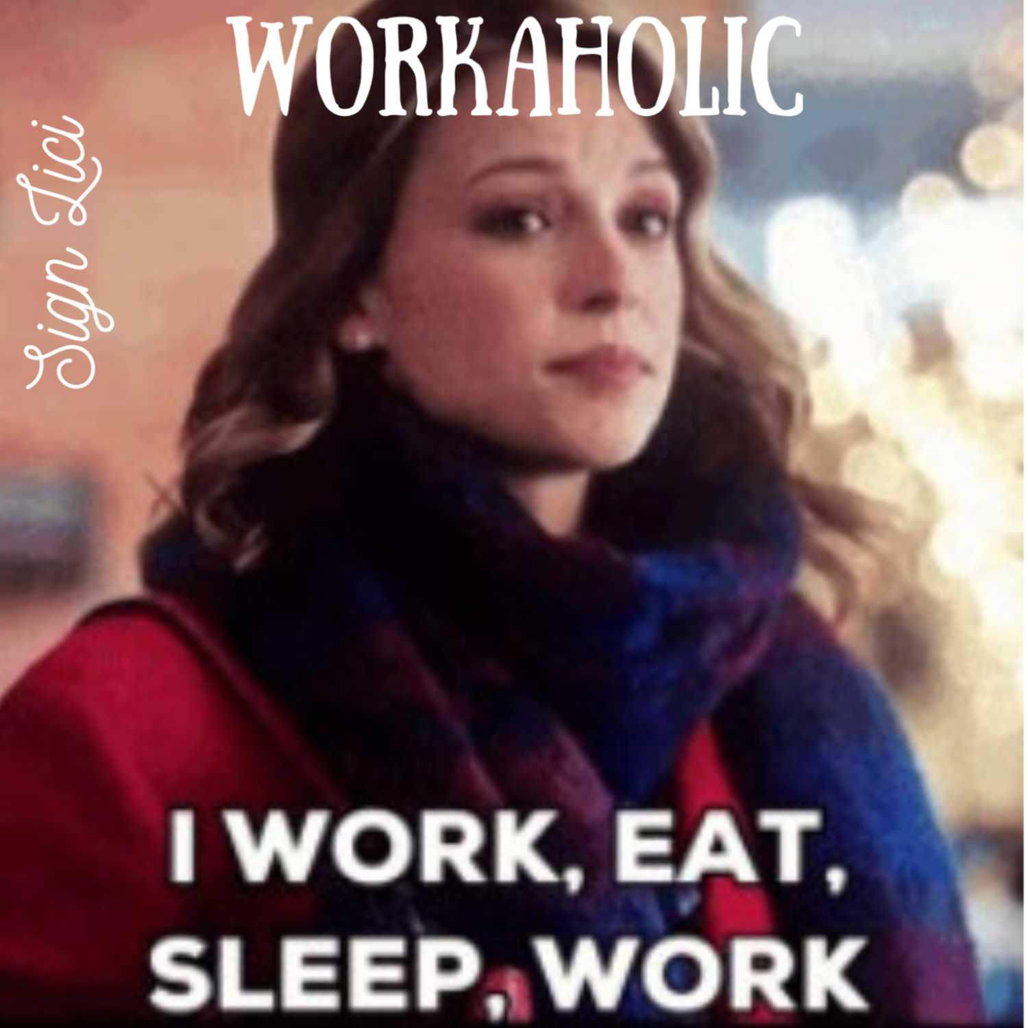 Workaholic
