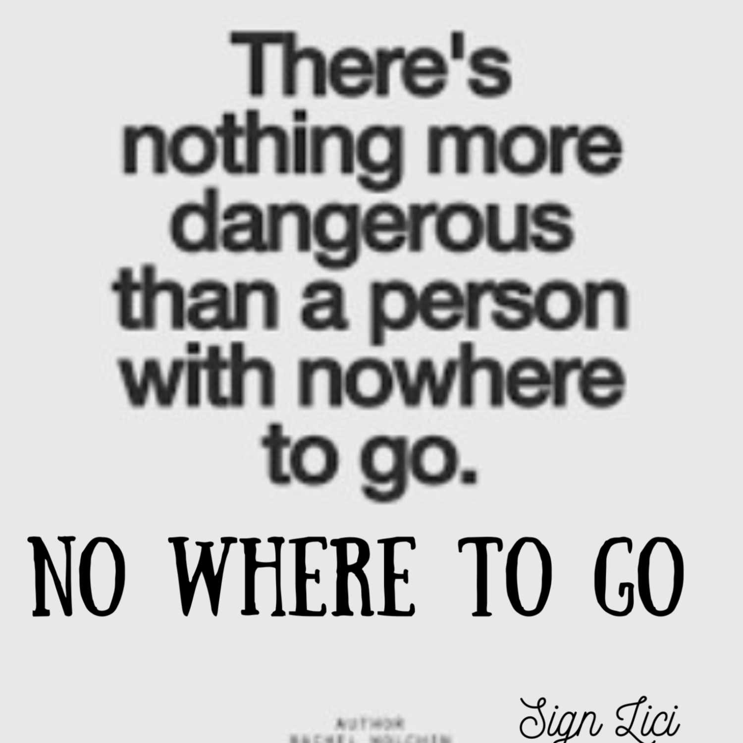 No Where To Go