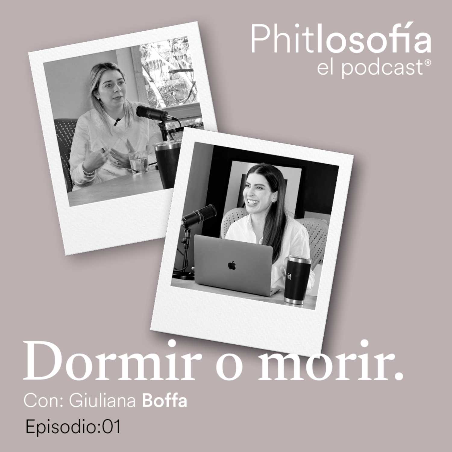 T.01 Ep.01- Dormir o morir- con Giulianna Boffa