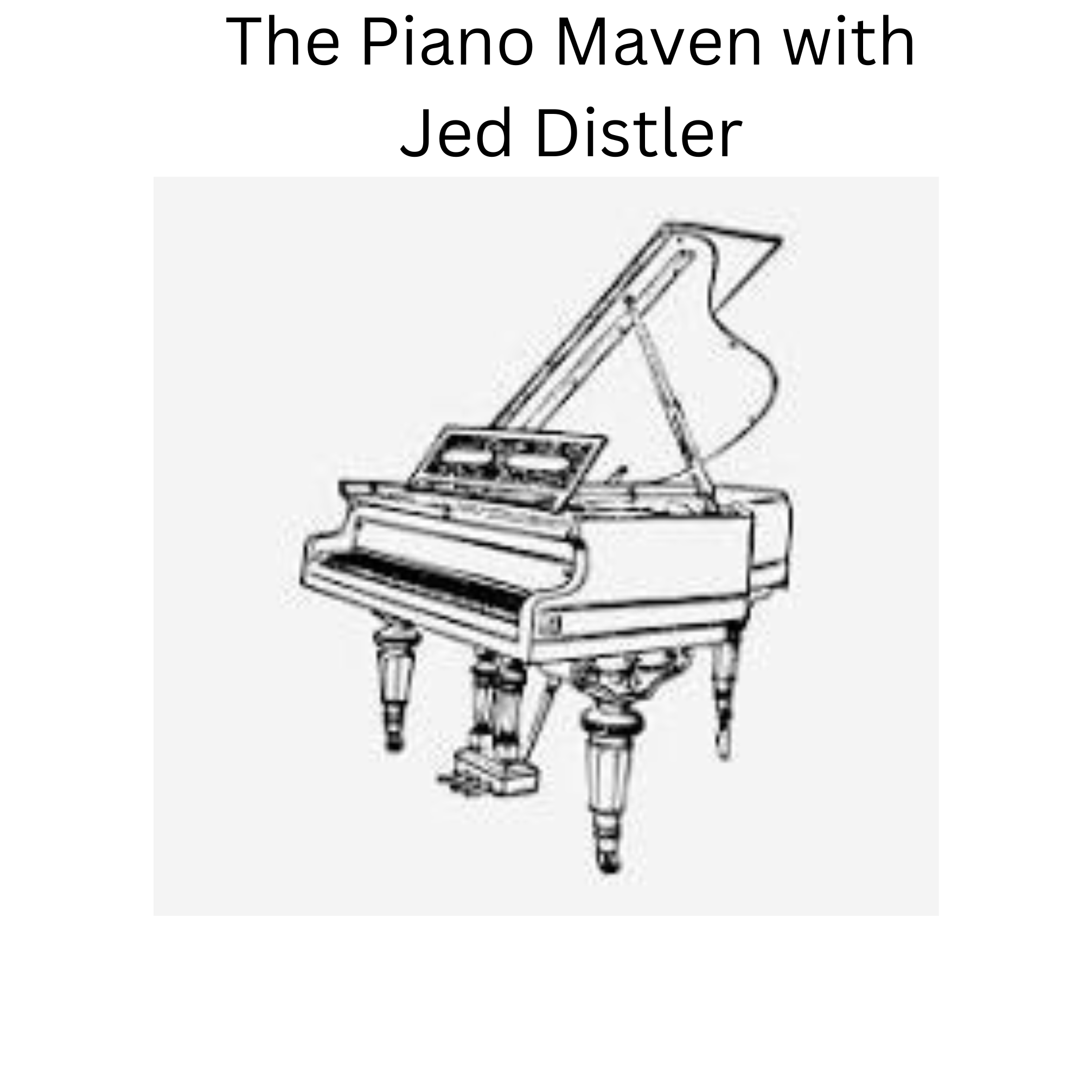 The Piano Maven with Jed Distler