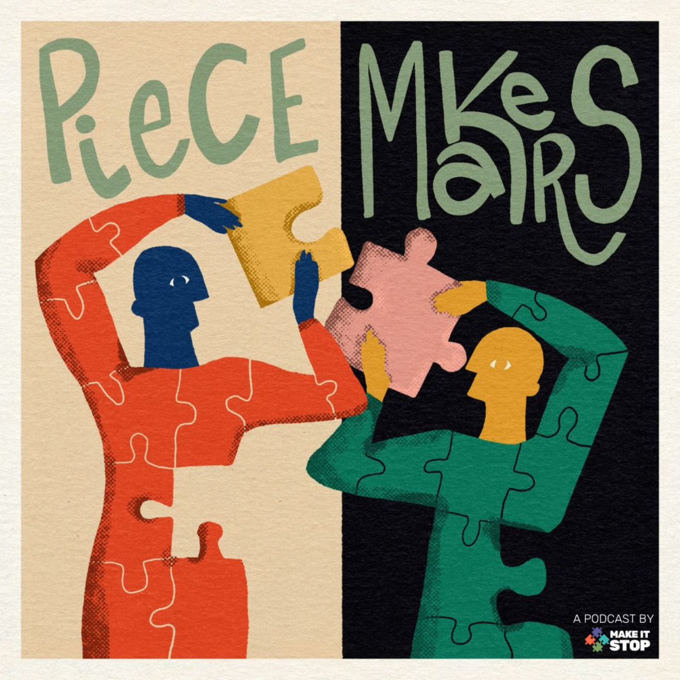 PieceMAKERS: a Make It Stop Podcast podcast artwork