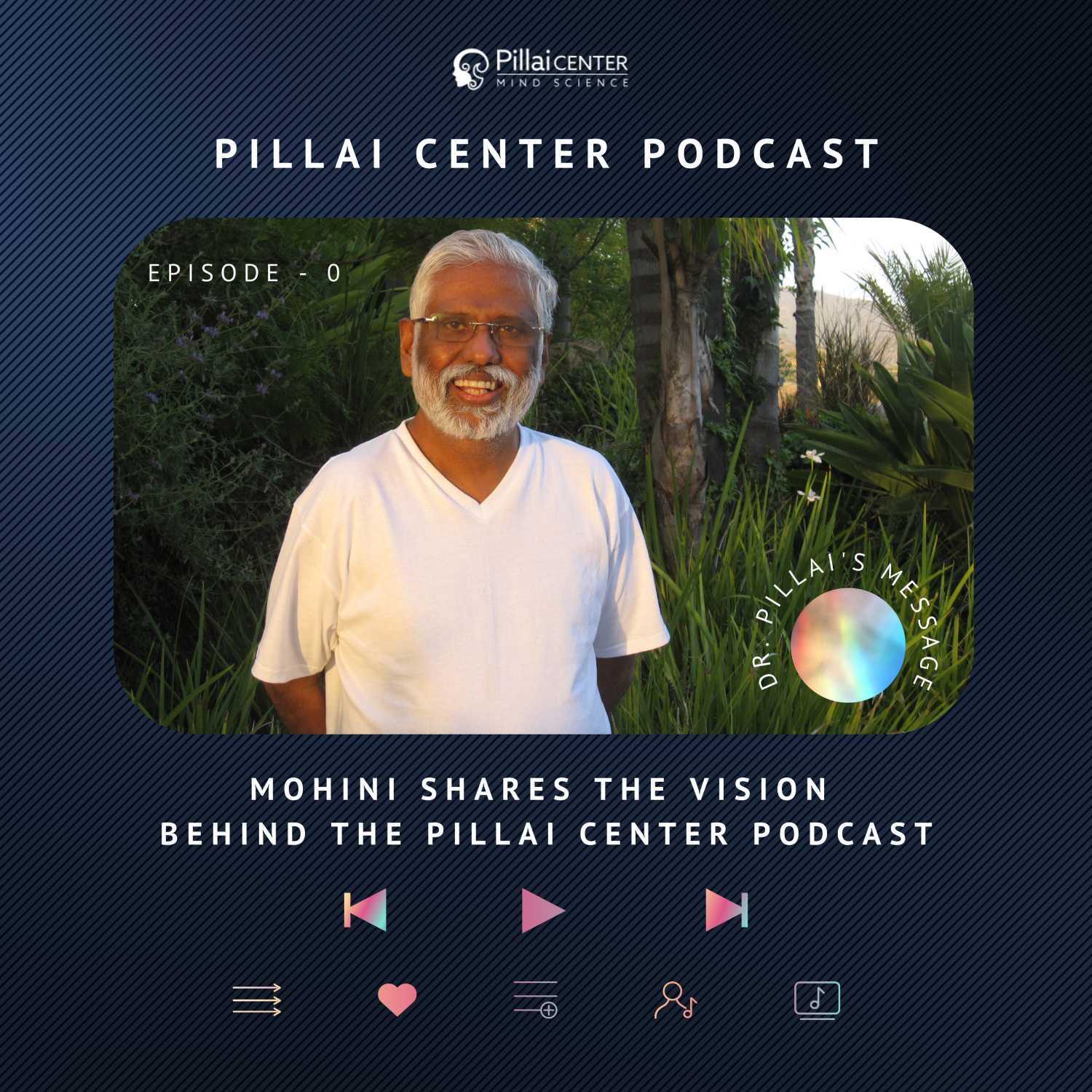 Mohini Shares the Vision behind The Pillai Center Podcast