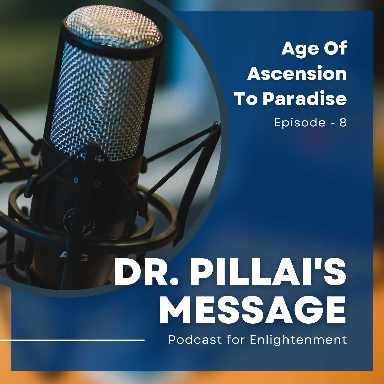 Age of Ascension to Paradise - Dr. Pillai