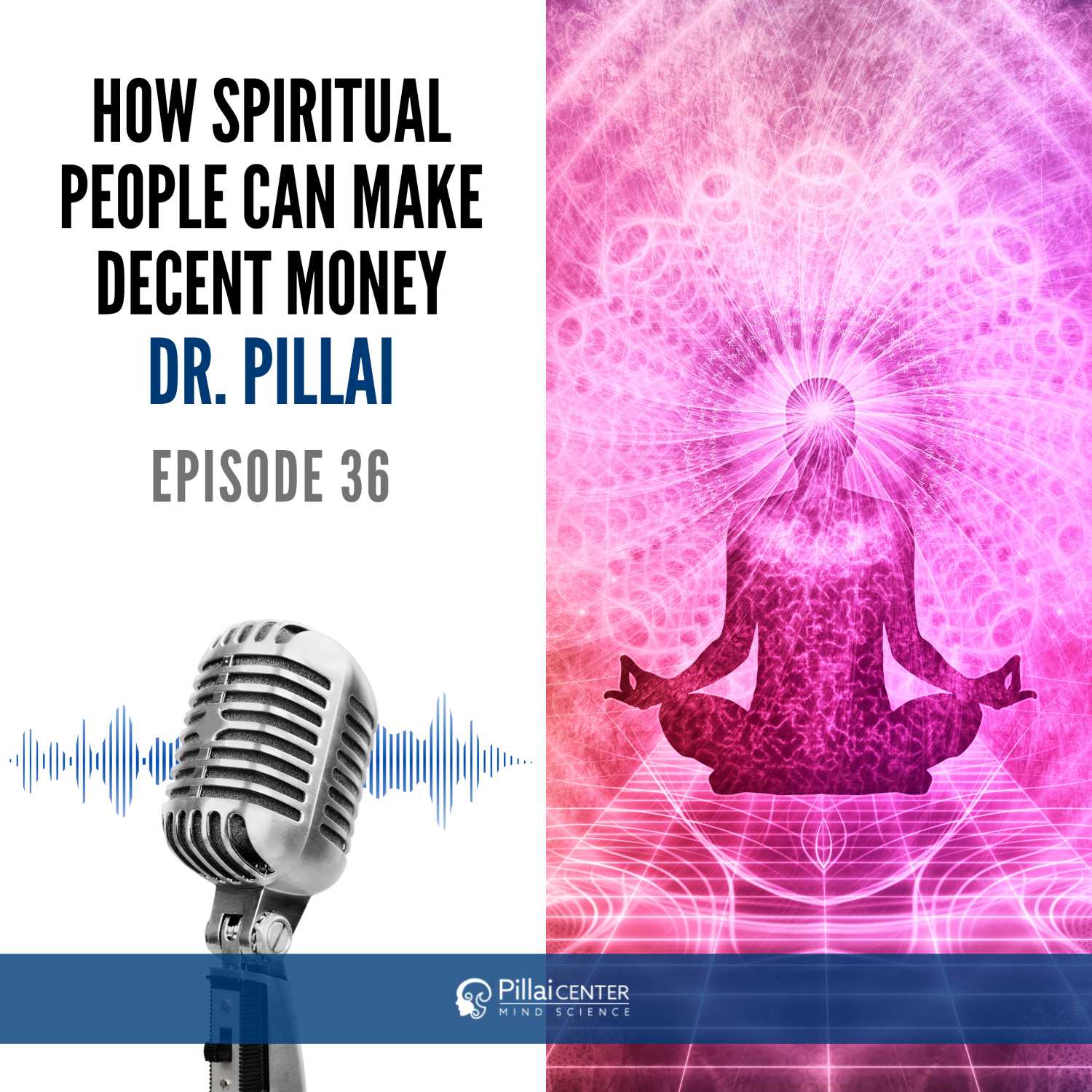 How Spiritual People Can Make Decent Money - Dr. Pillai