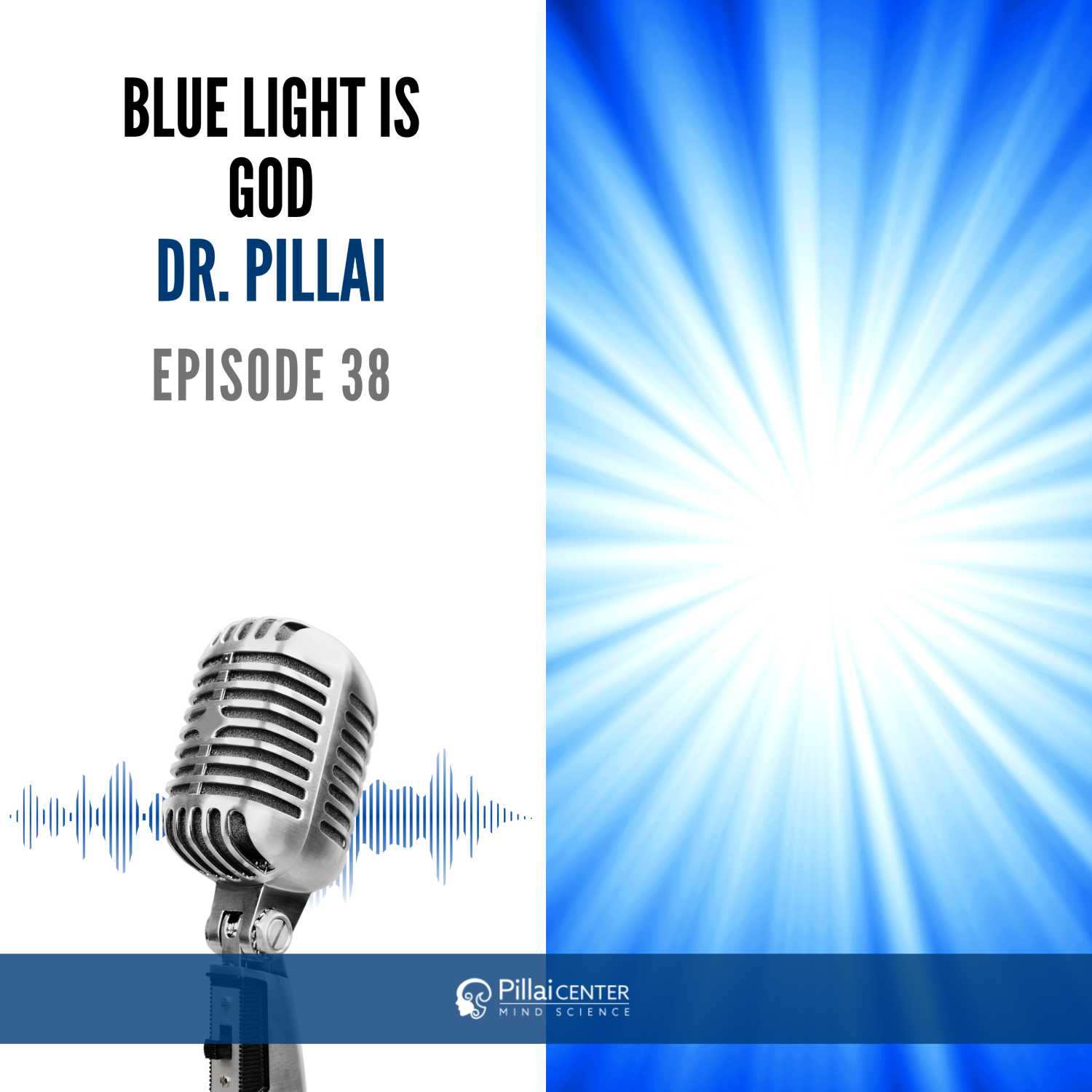 Blue Light Is God - Dr. Pillai