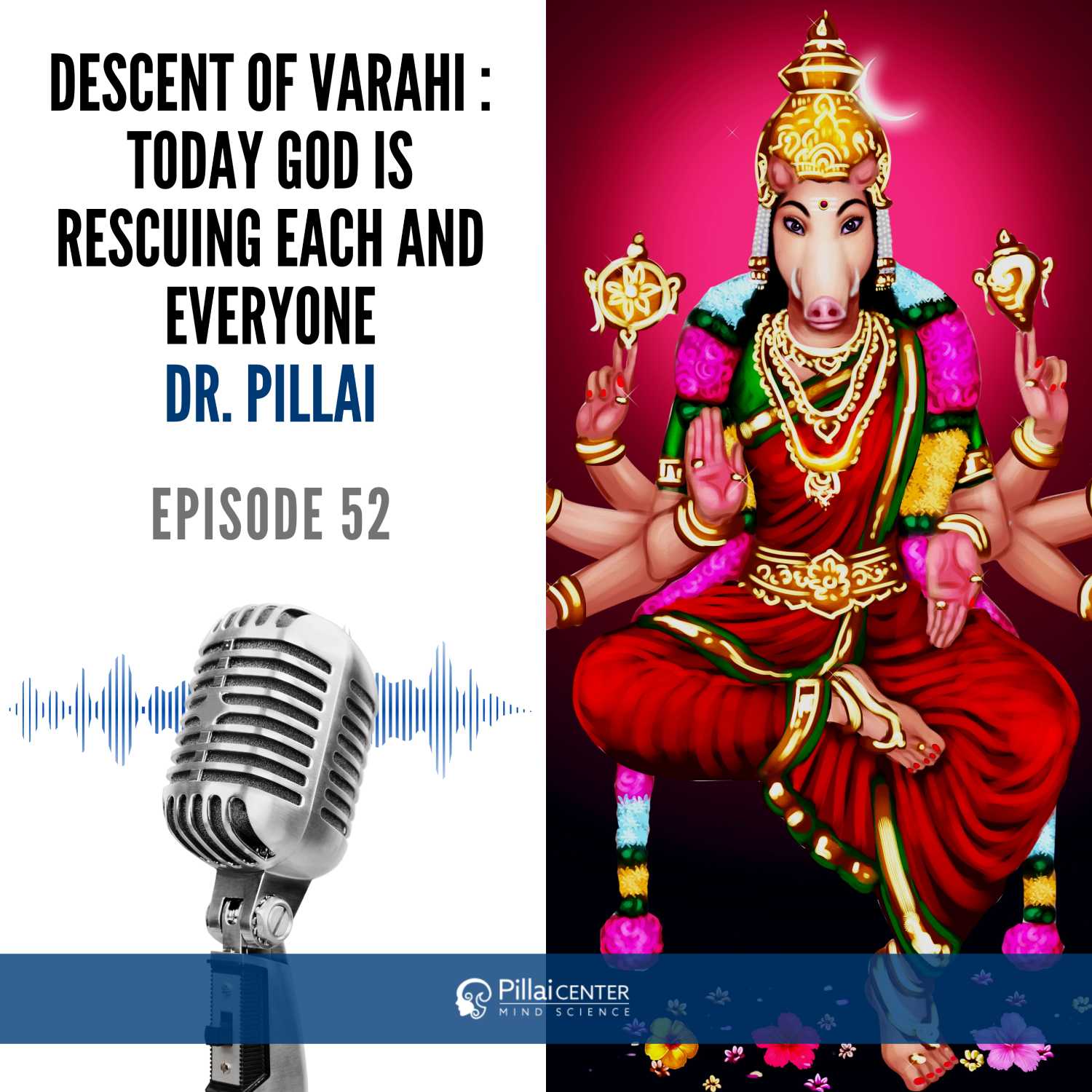 Descent of Varahi : Today God is Rescuing Each and Everyone - Dr. Pillai