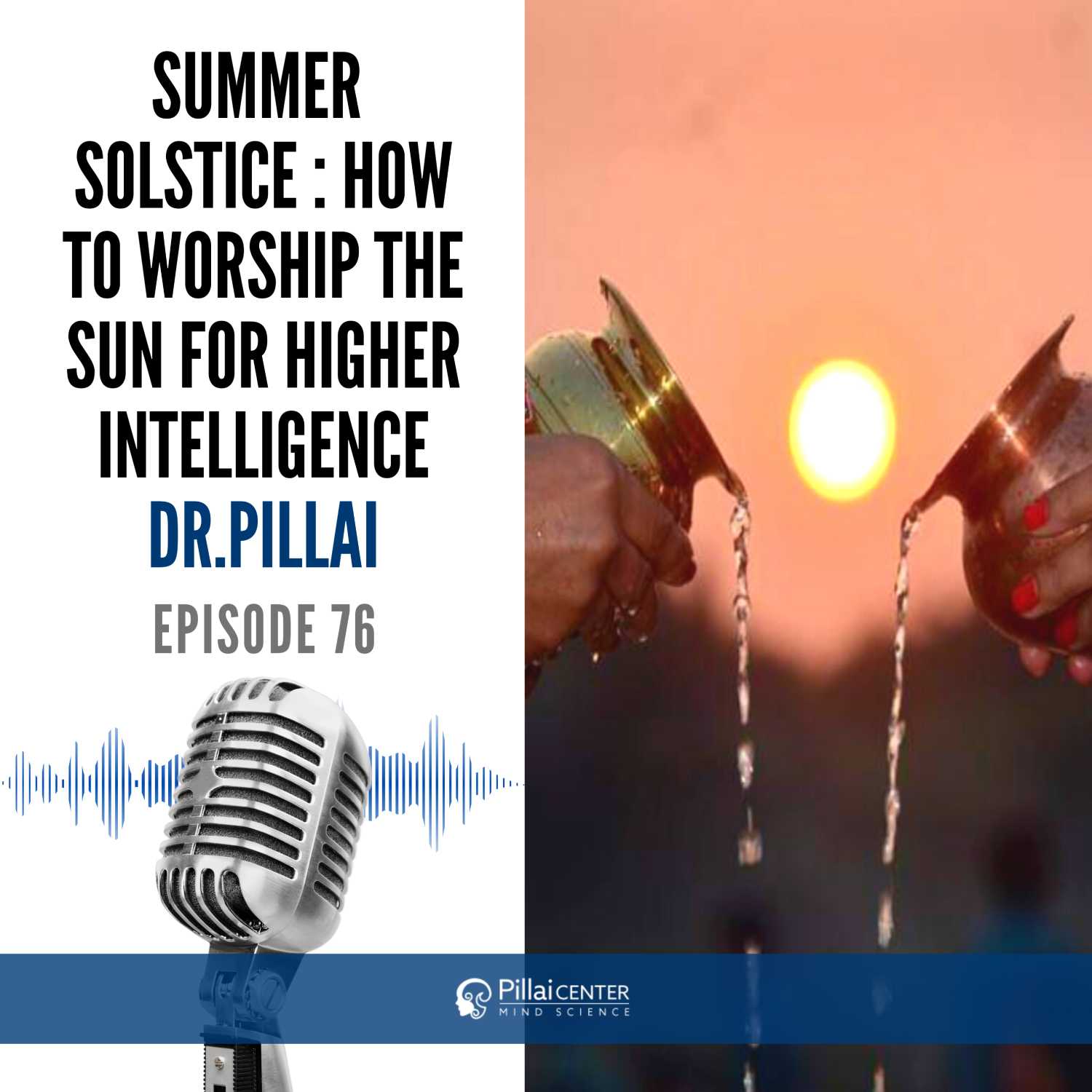 Summer Solstice : How To Worship Sun For Higher Intelligence - Dr. Pillai