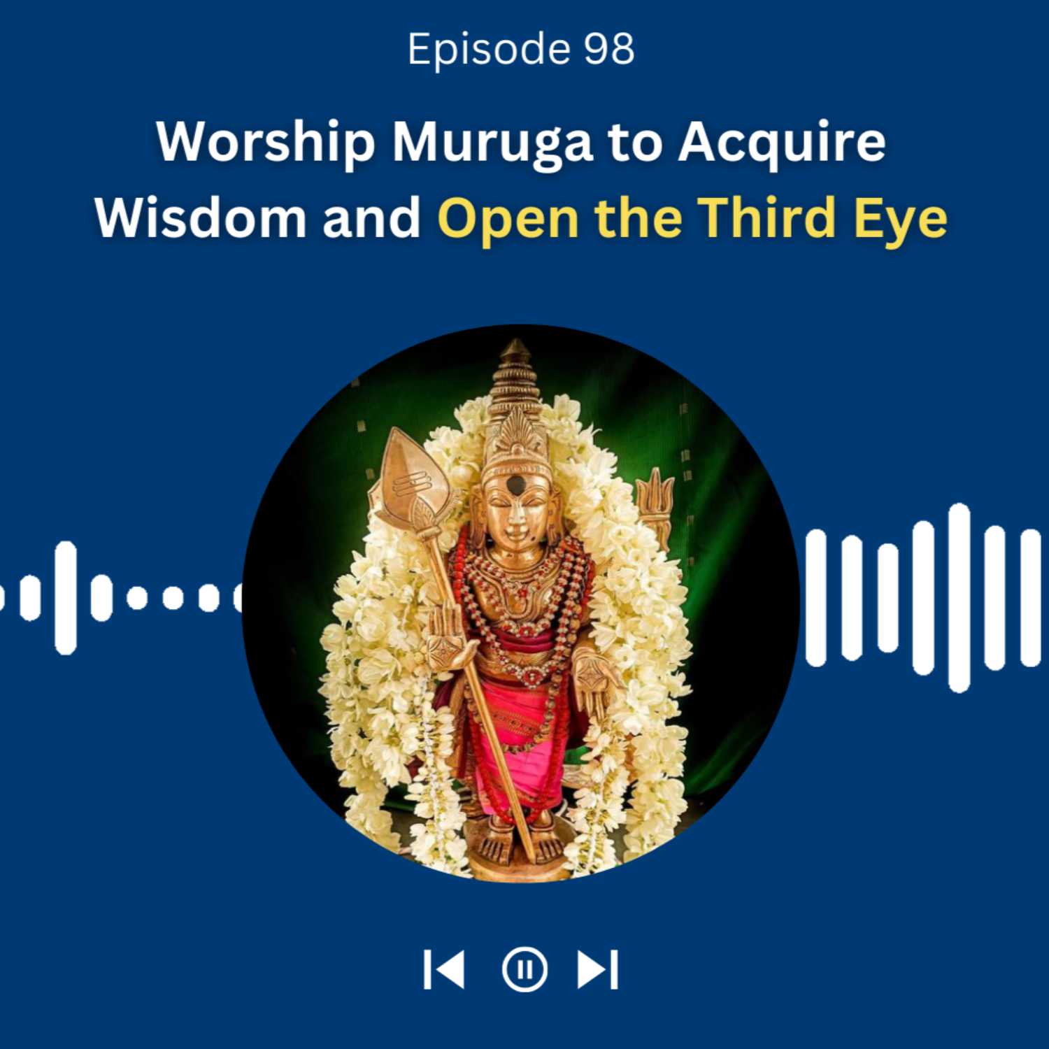 Worship Muruga to Acquire Wisdom and Open the Third Eye - Dr. Pillai