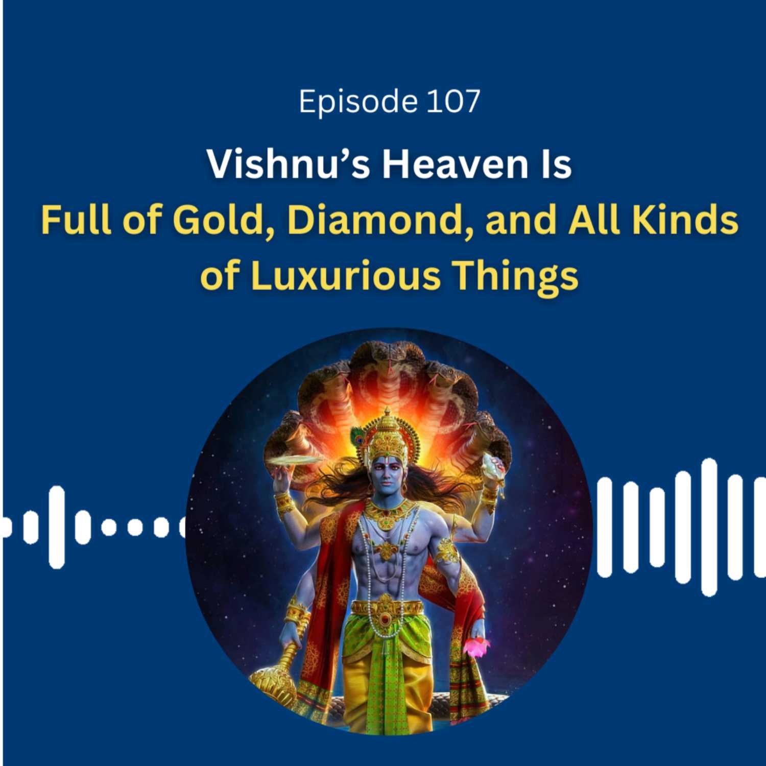 “Vishnu’s Heaven Is Full of Gold, Diamond, and All Kinds of Luxurious Things” - Dr. Pillai