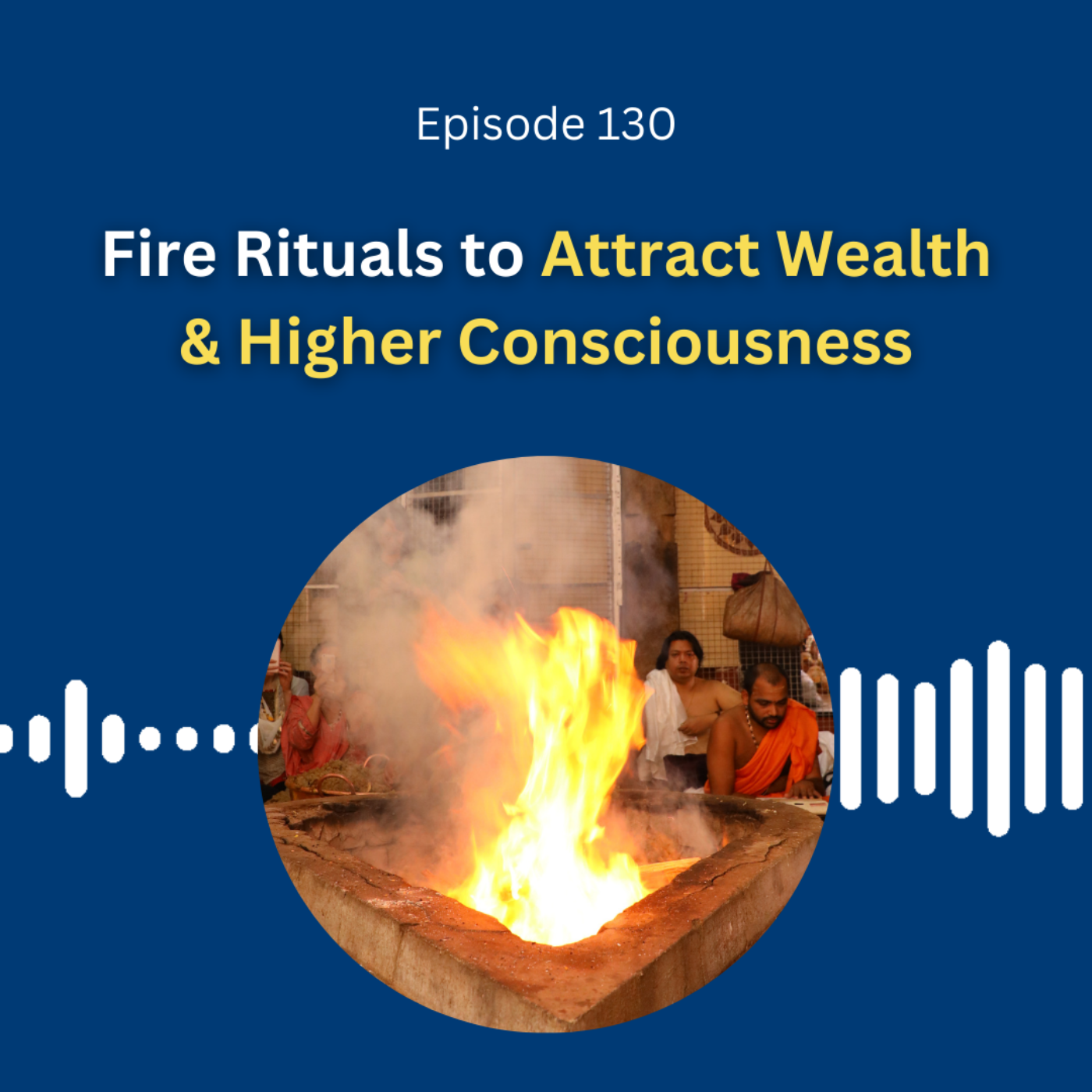 Fire Rituals to Attract Wealth & Higher Consciousness - Dr. Pillai