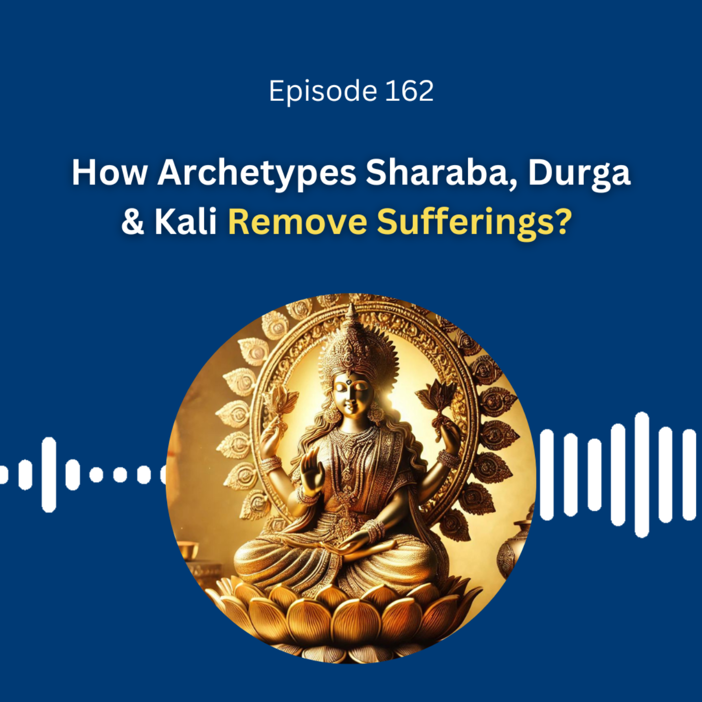 How Archetypes Sharaba, Durga & Kali Remove Sufferings? - Dr. Pillai