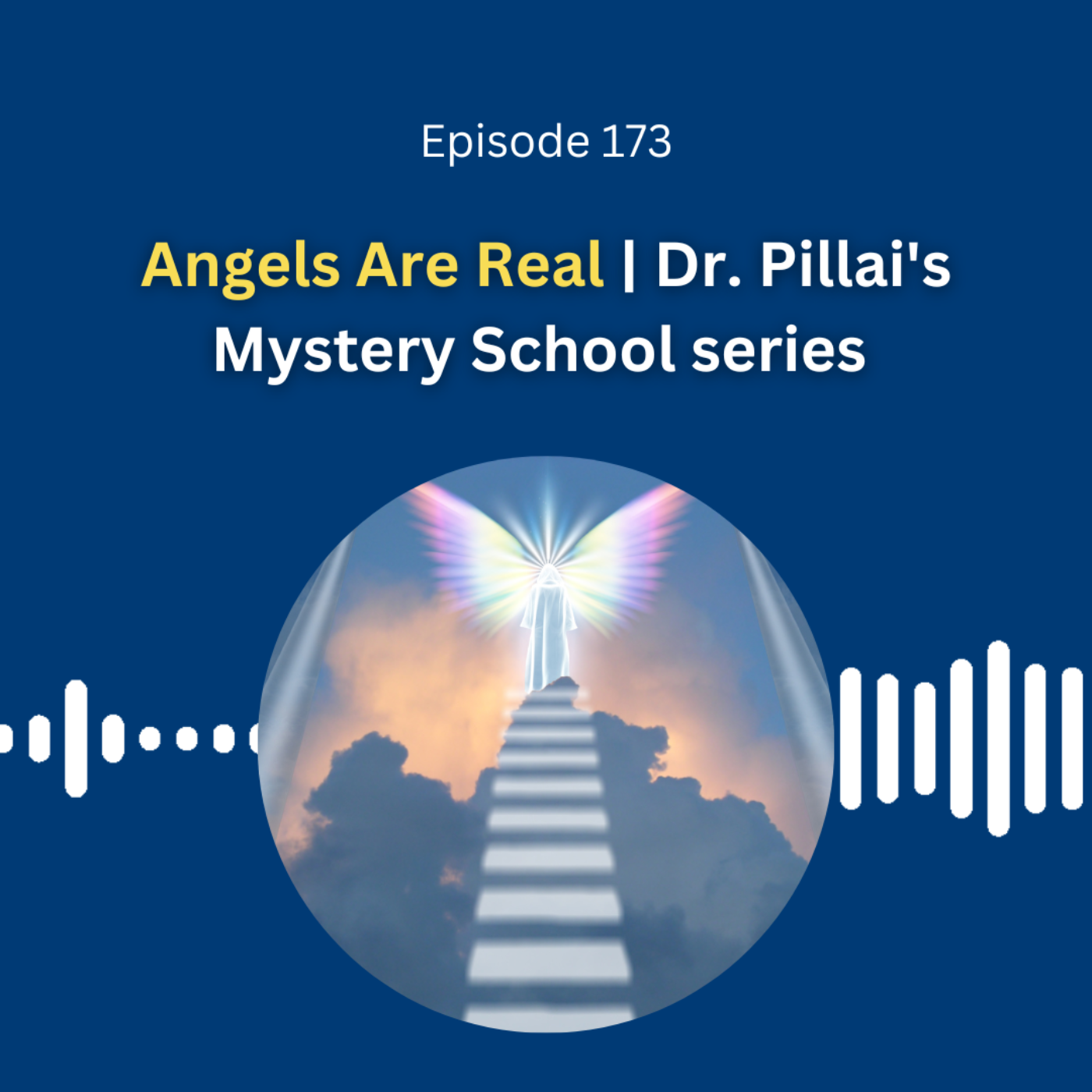 Angels Are Real | Dr. Pillai's Mystery School series