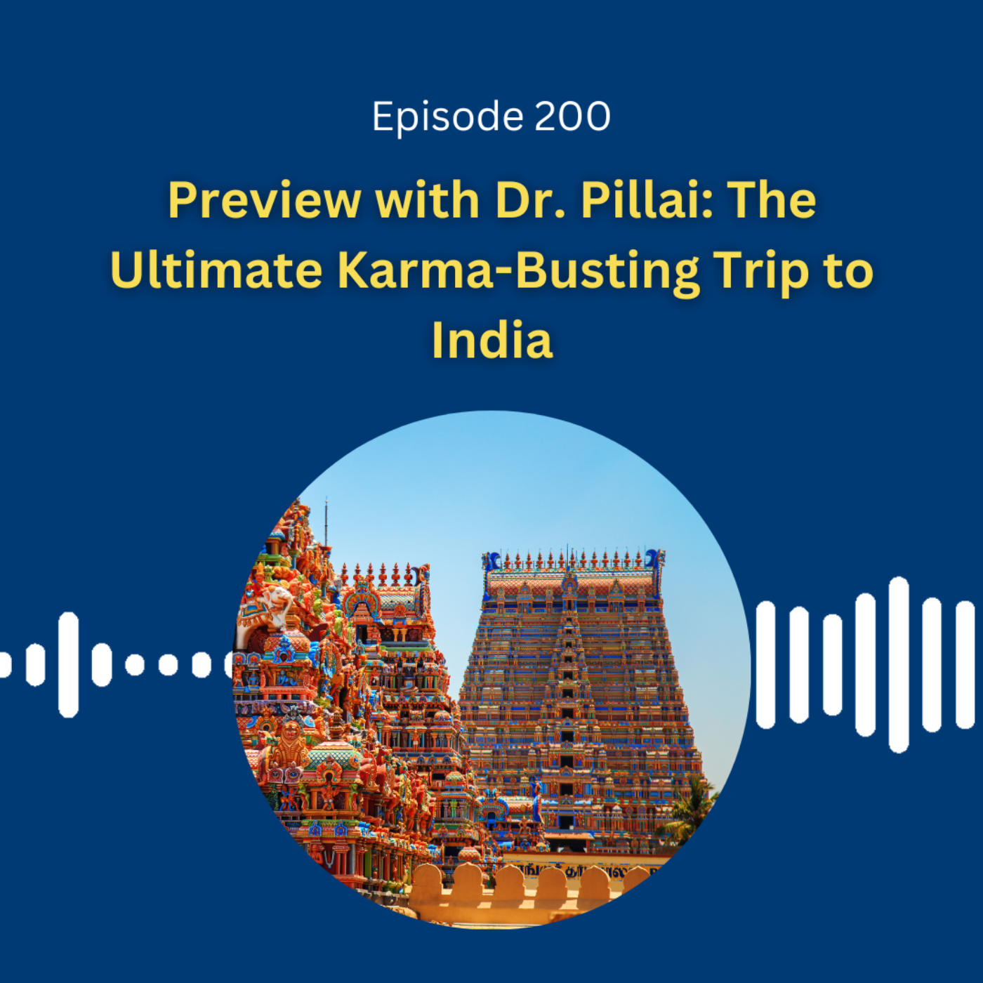 Preview with Dr. Pillai: The Ultimate Karma-Busting Trip to India