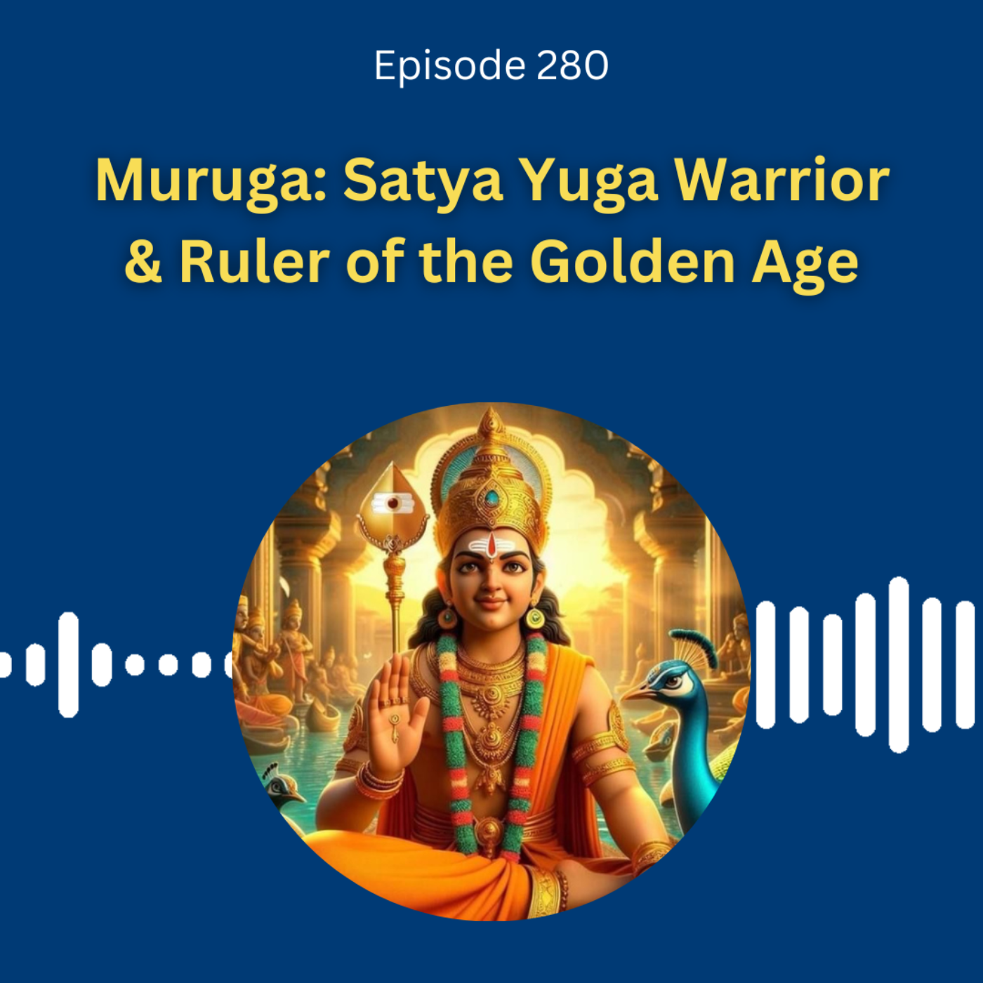 Muruga: Satya Yuga Warrior & Ruler of the Golden Age - Dr. Pillai