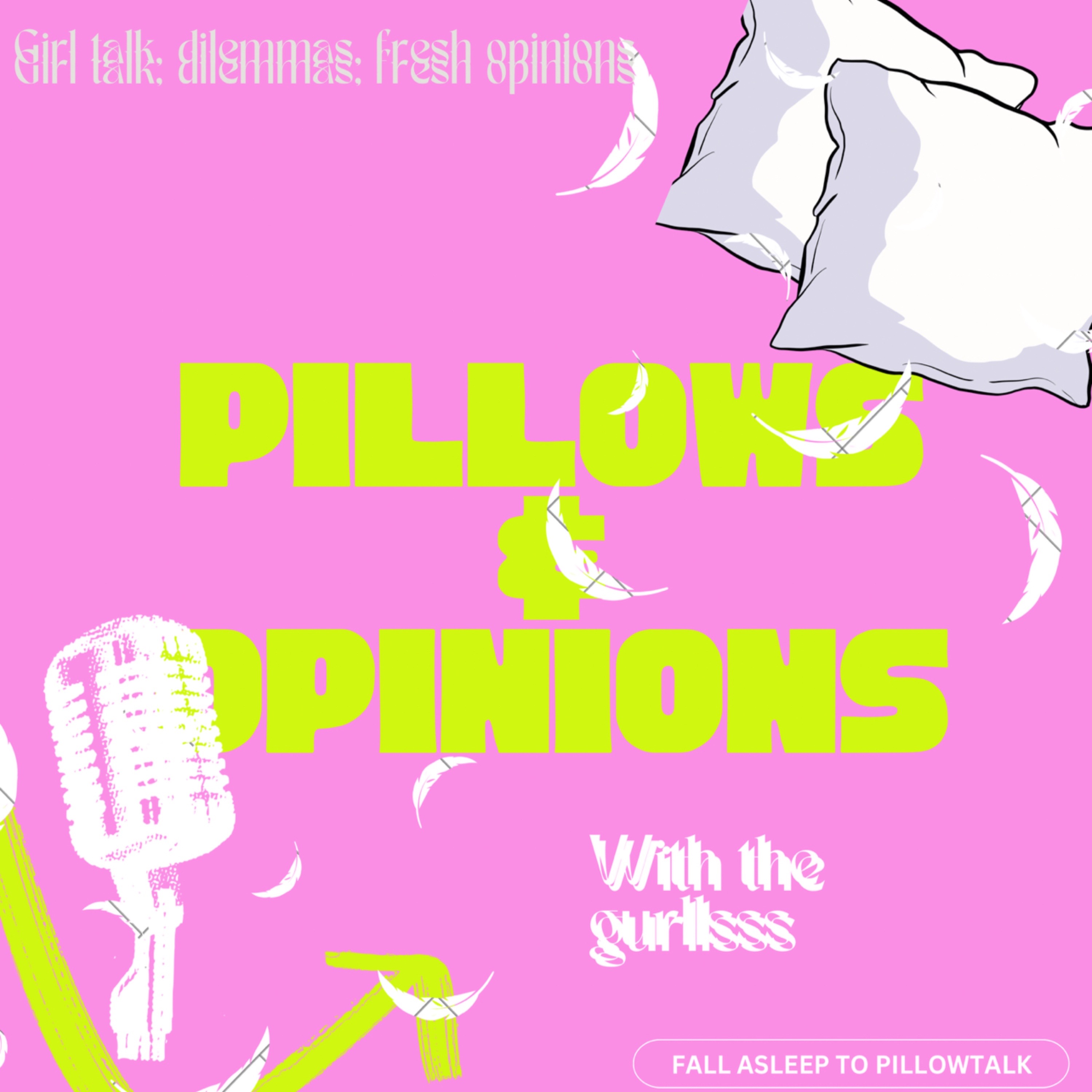 Pillows & opinions