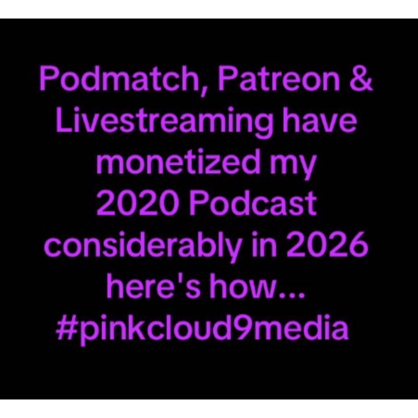 Podmatch, Patreon & Livestreaming have monetized my 2020 Podcast considerably in 2026 here's how episode artwork