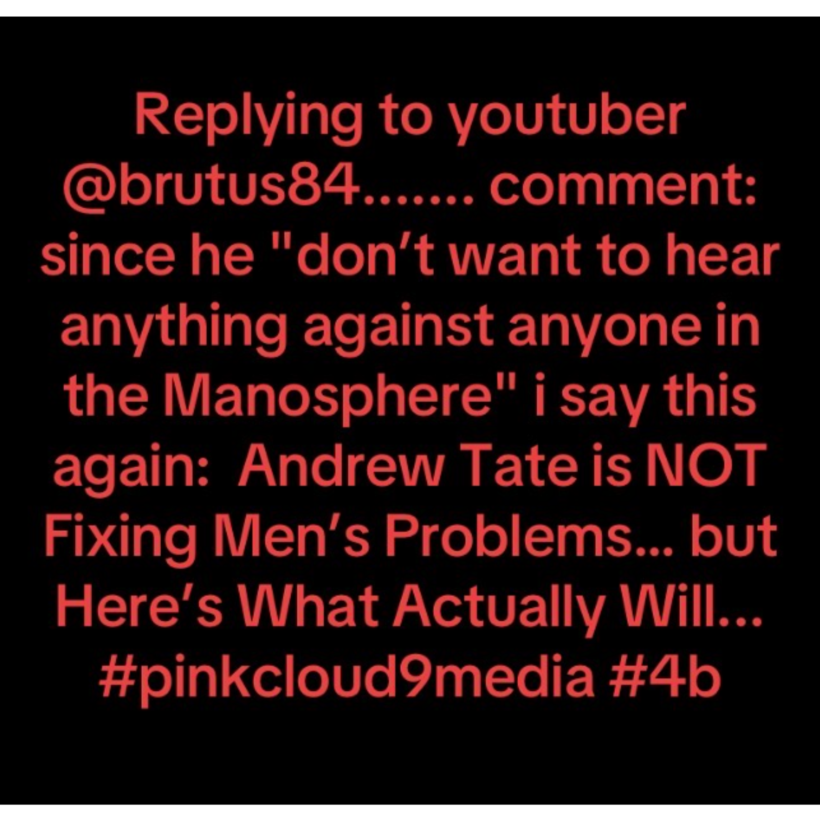 Replying to youtuber @brutus84 comment: since he "don’t want to hear anything against manosphere 🤣 episode artwork
