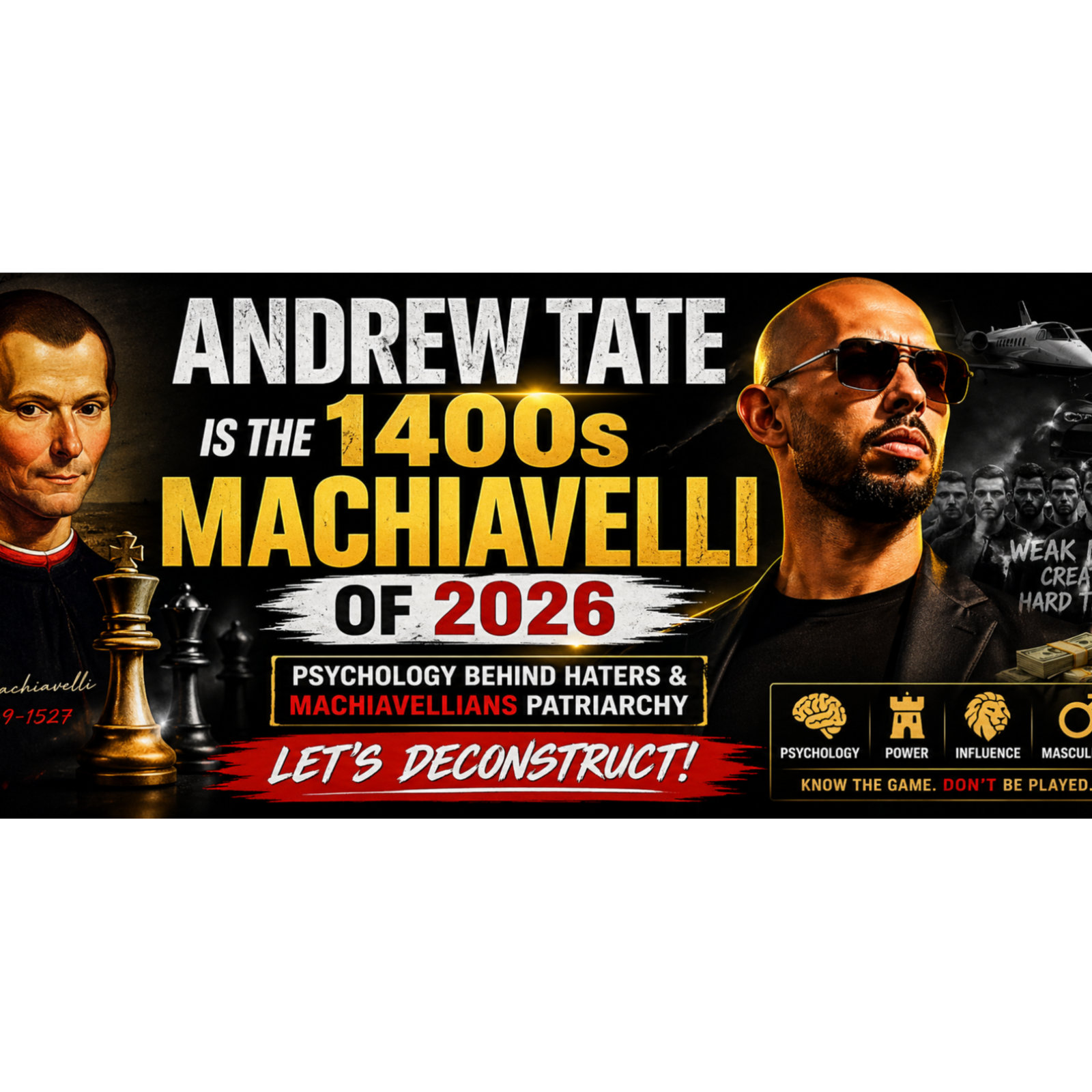 Andrew Tate is the 1400s Machiavelli of 2026: Psychology behind Haters & Machiavellians Patriarchy. Let’s DeConstruct! episode artwork