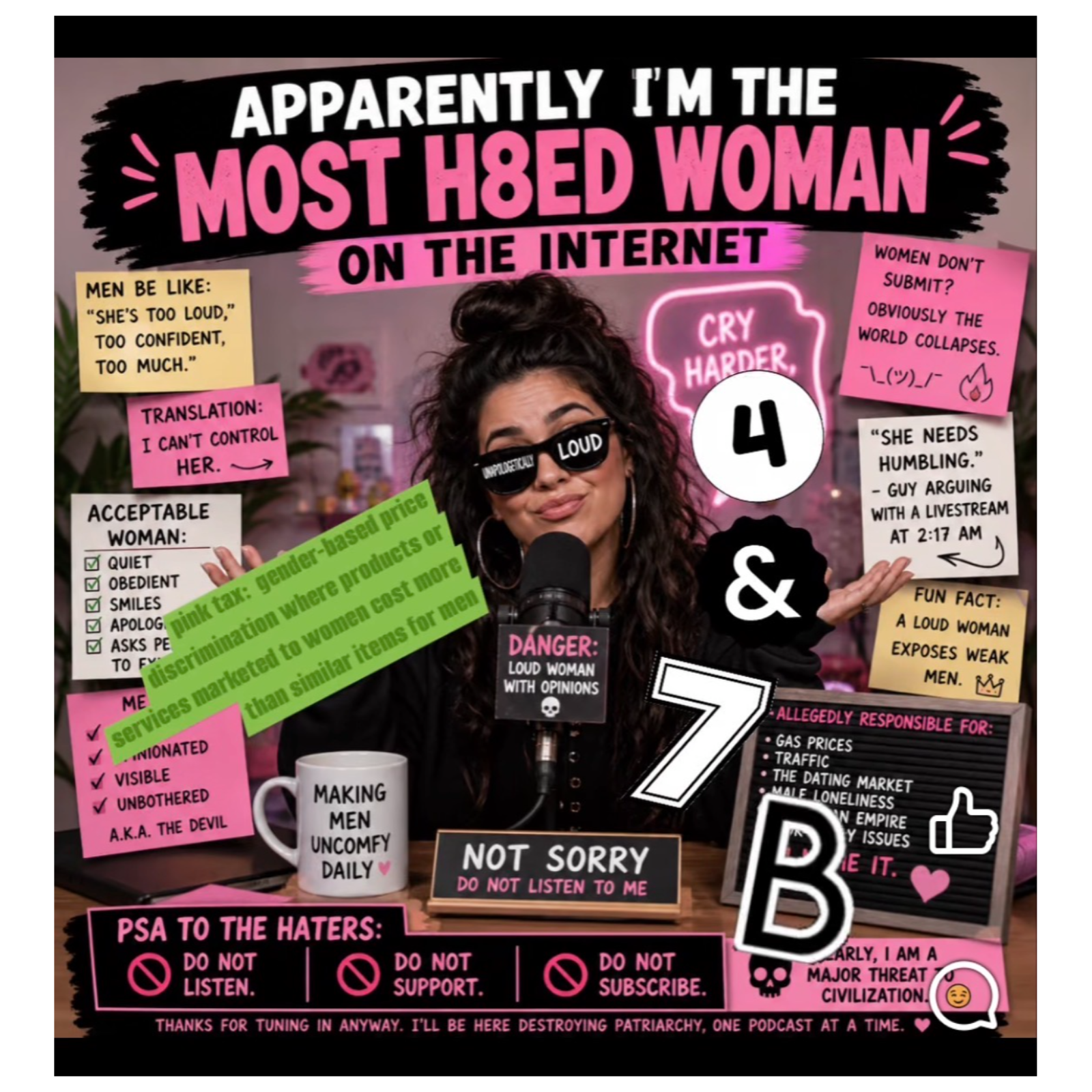 7B, Pink Tax & again i'm the most H8ted podcaster/livestreamer which makes me so happy! Thank you  episode artwork