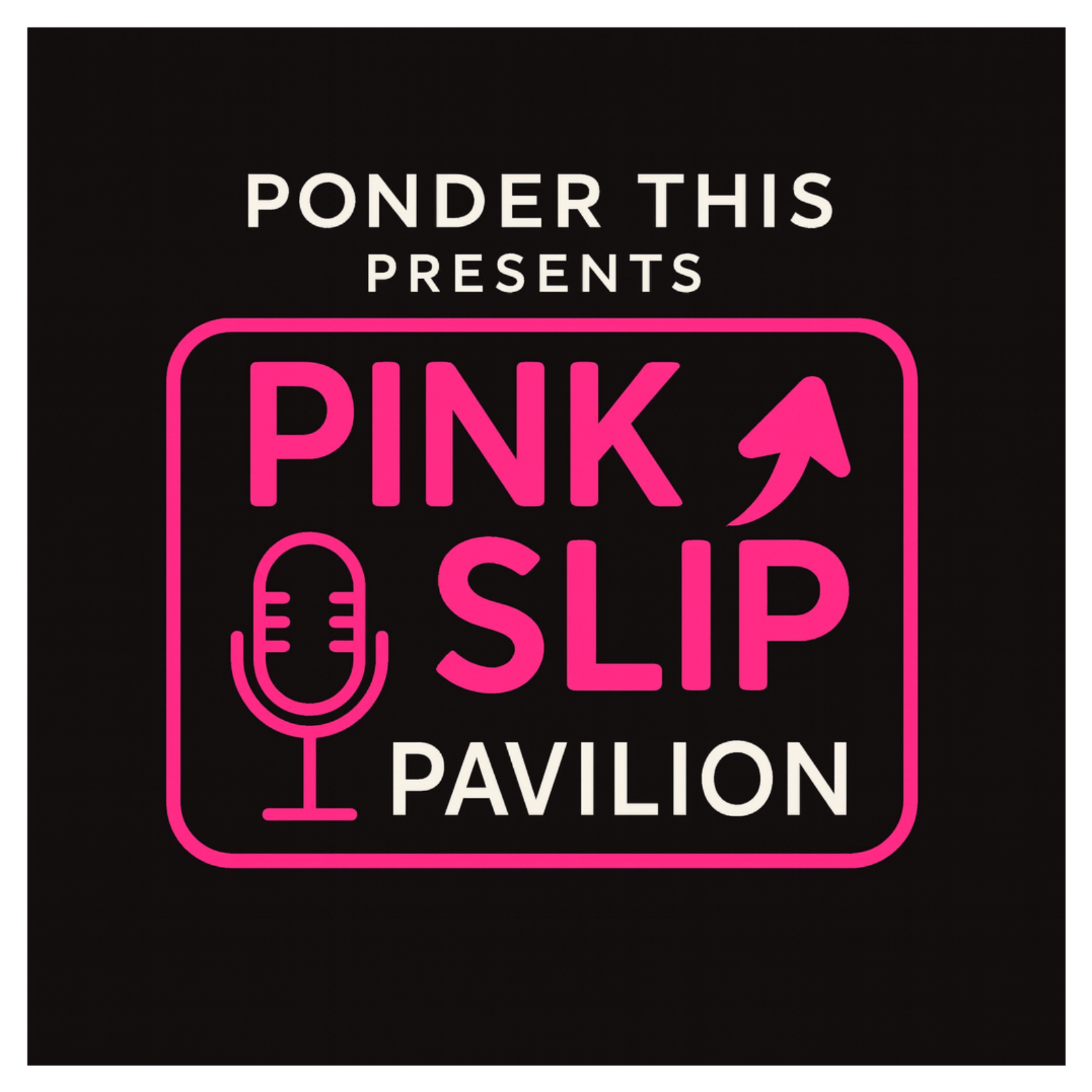 Pink Slip Pavilion Trailer | Turning a Layoff Into a Power Move episode artwork