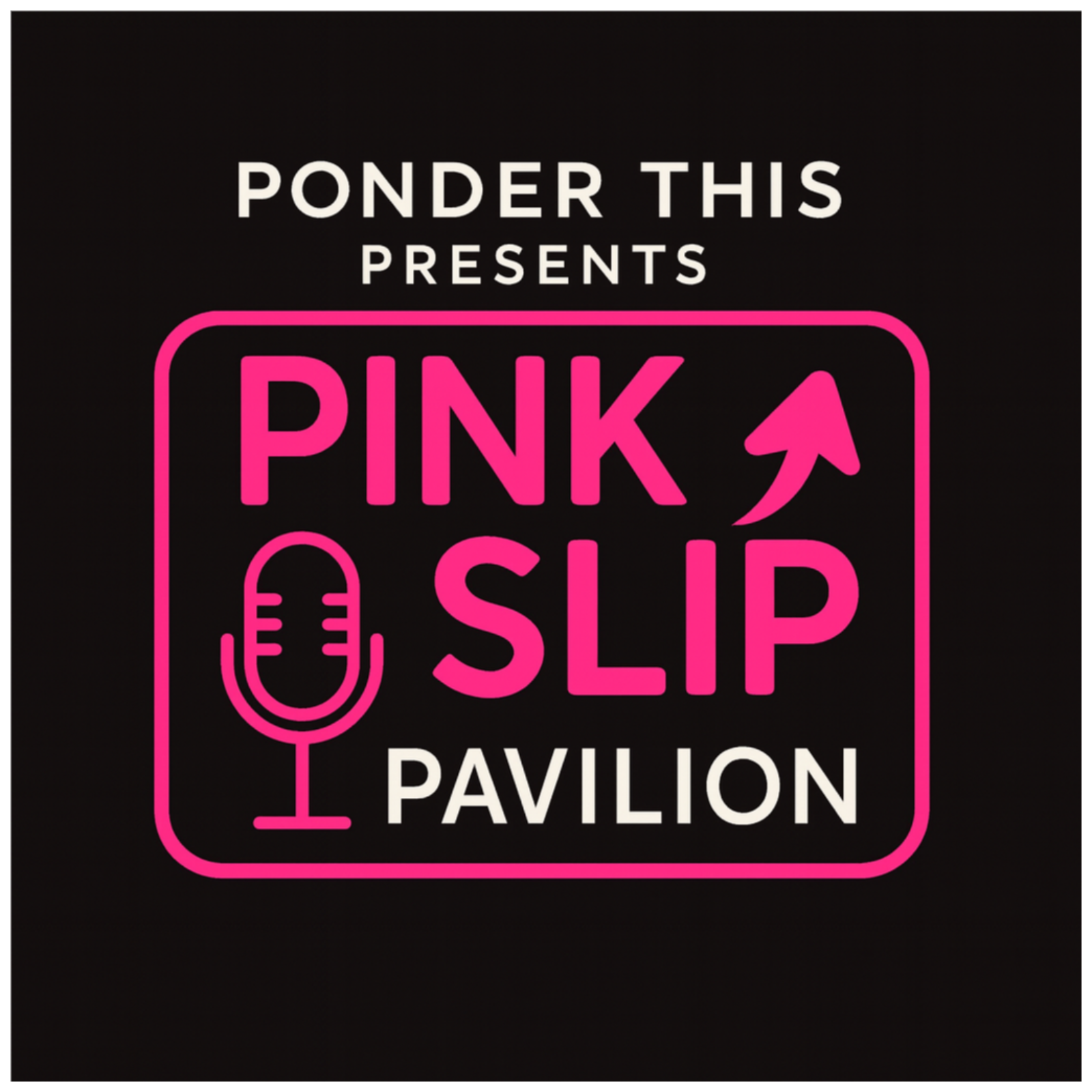 Pink Slip Pavilion