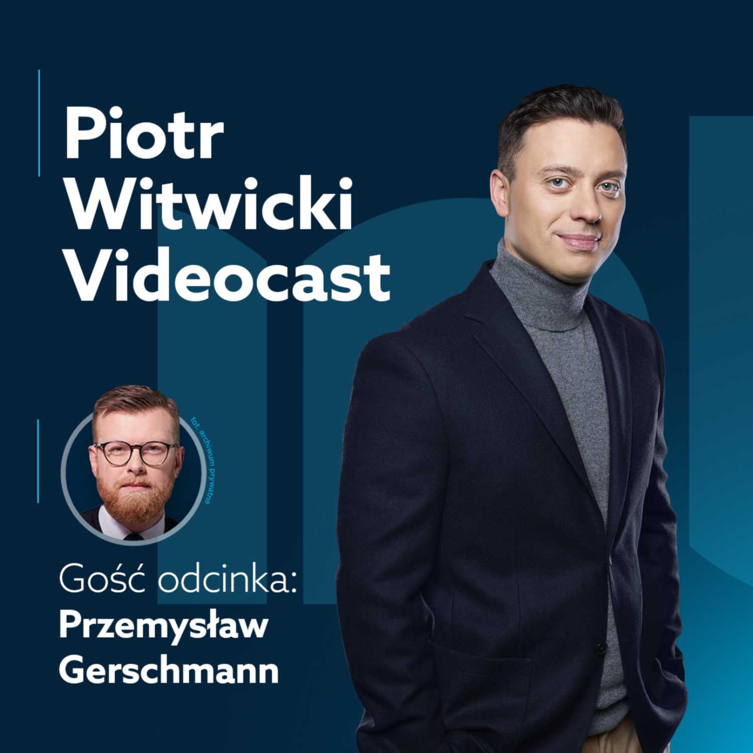 Przemysław Gerschmann - Piotr Witwicki podcast