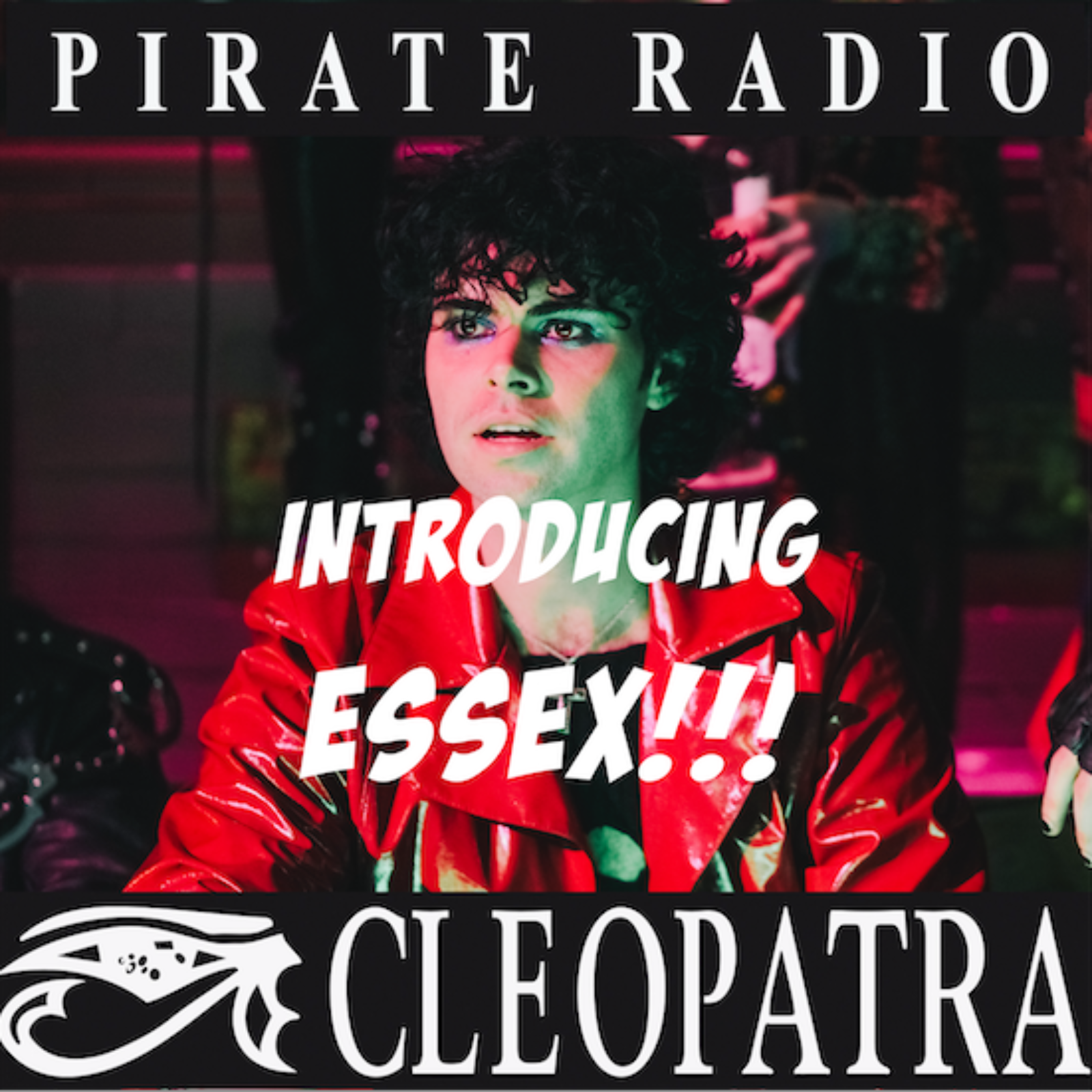 Pirate Radio Cleopatra - Introducing Essex (March 2026) episode artwork