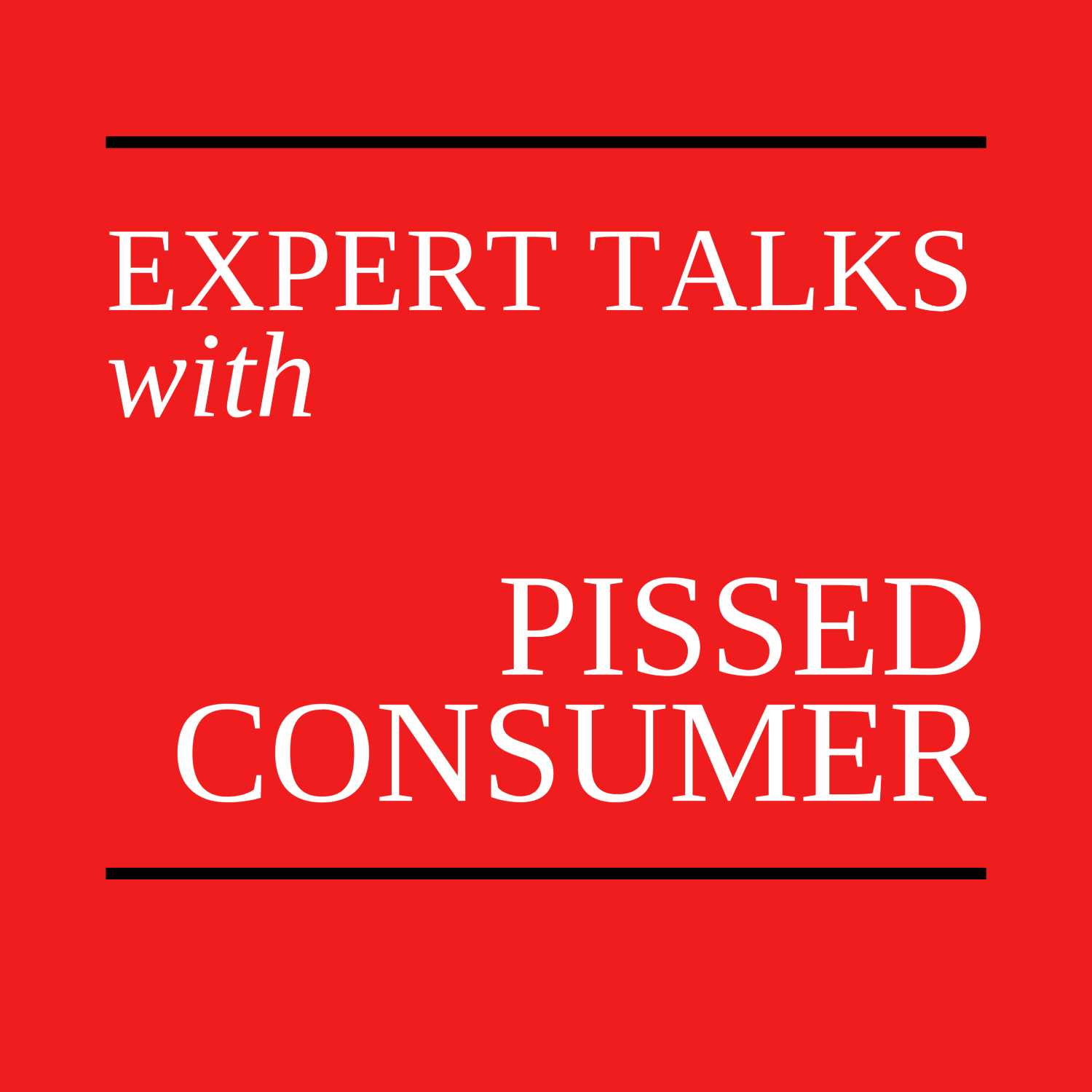 Expert Talks With PissedConsumer