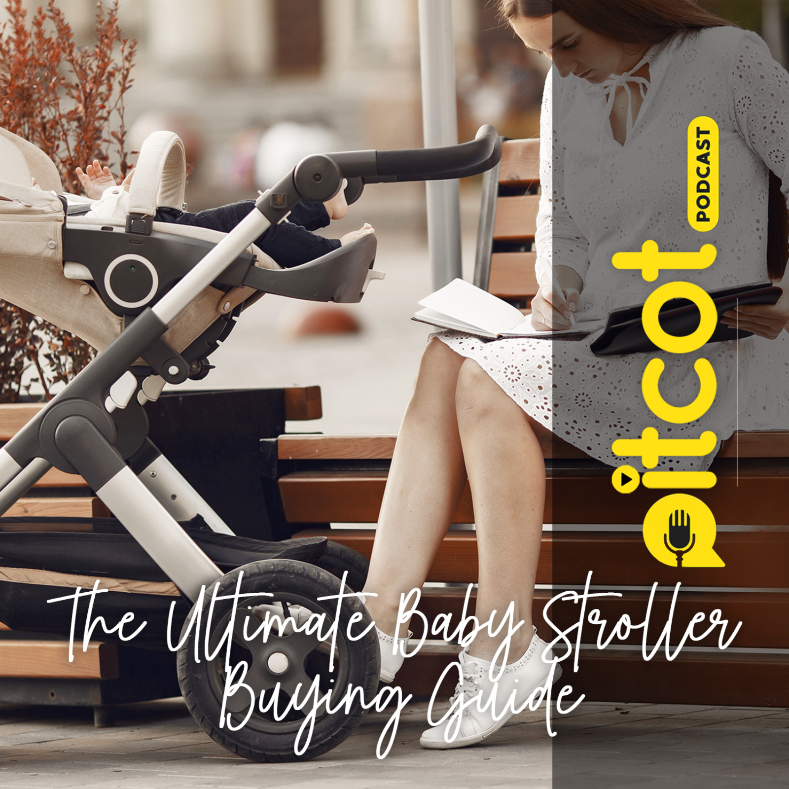 The Ultimate Baby Stroller Buying Guide episode artwork