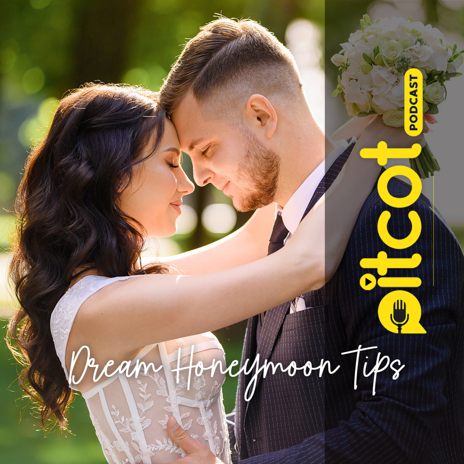 Unwind in Bliss: Dream Honeymoon Tips episode artwork