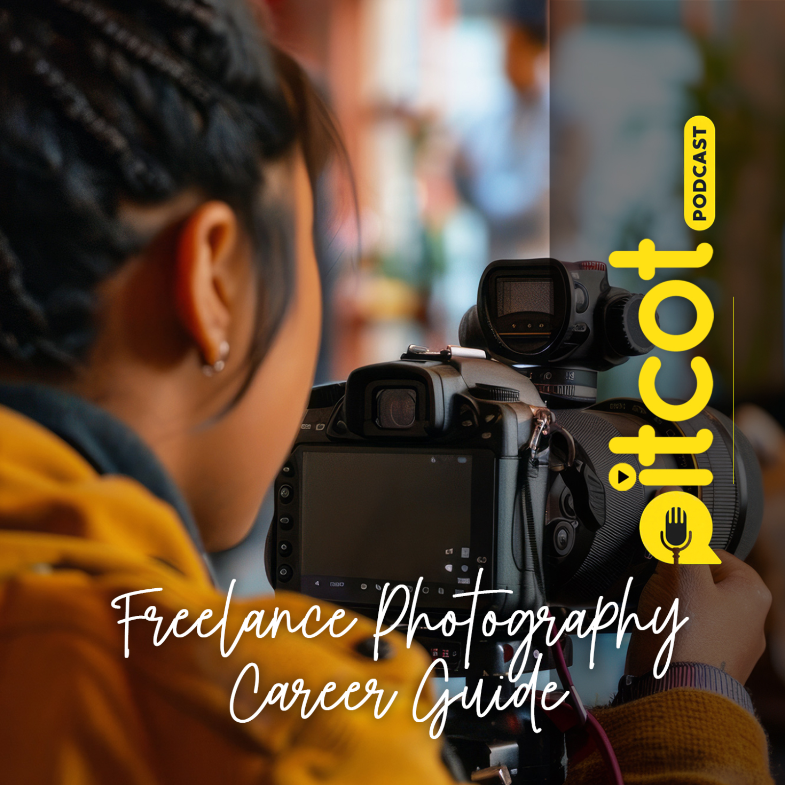 Turn Your Passion Into a Freelance Photography Career episode artwork