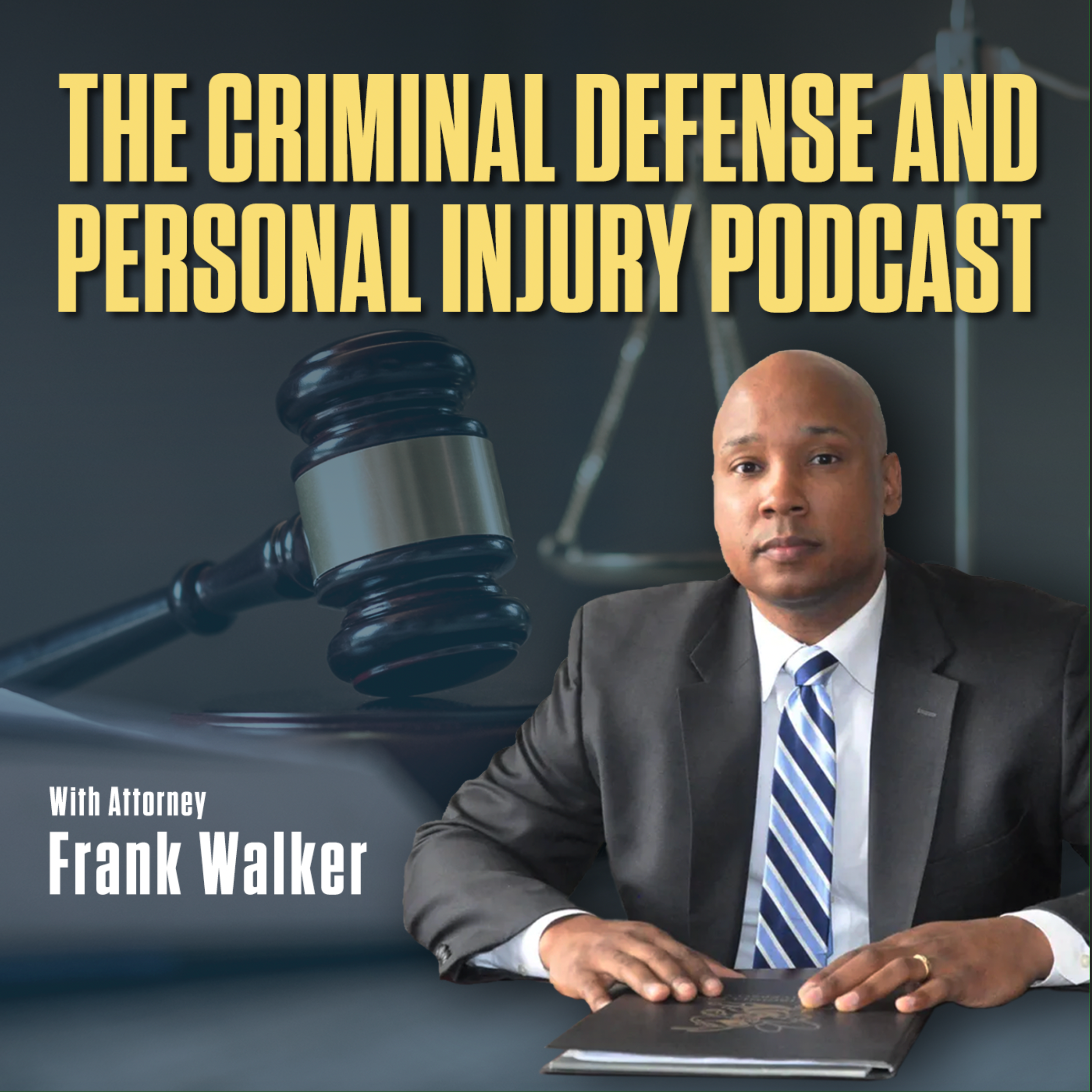 The Criminal Defense and Personal Injury Podcast